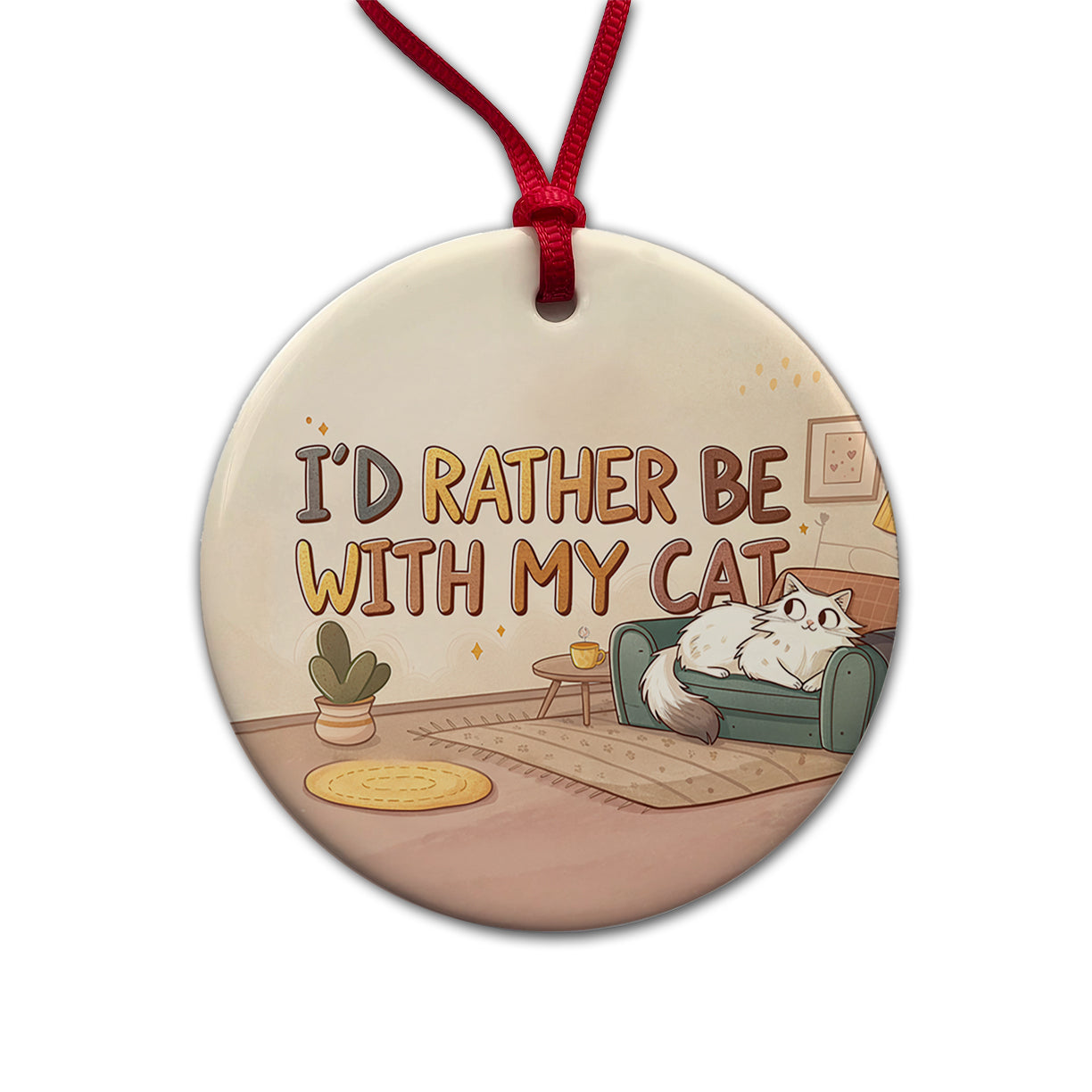 I'd Rather Be With My Cat Funny Round Ceramic Holiday Christmas Tree Ornament