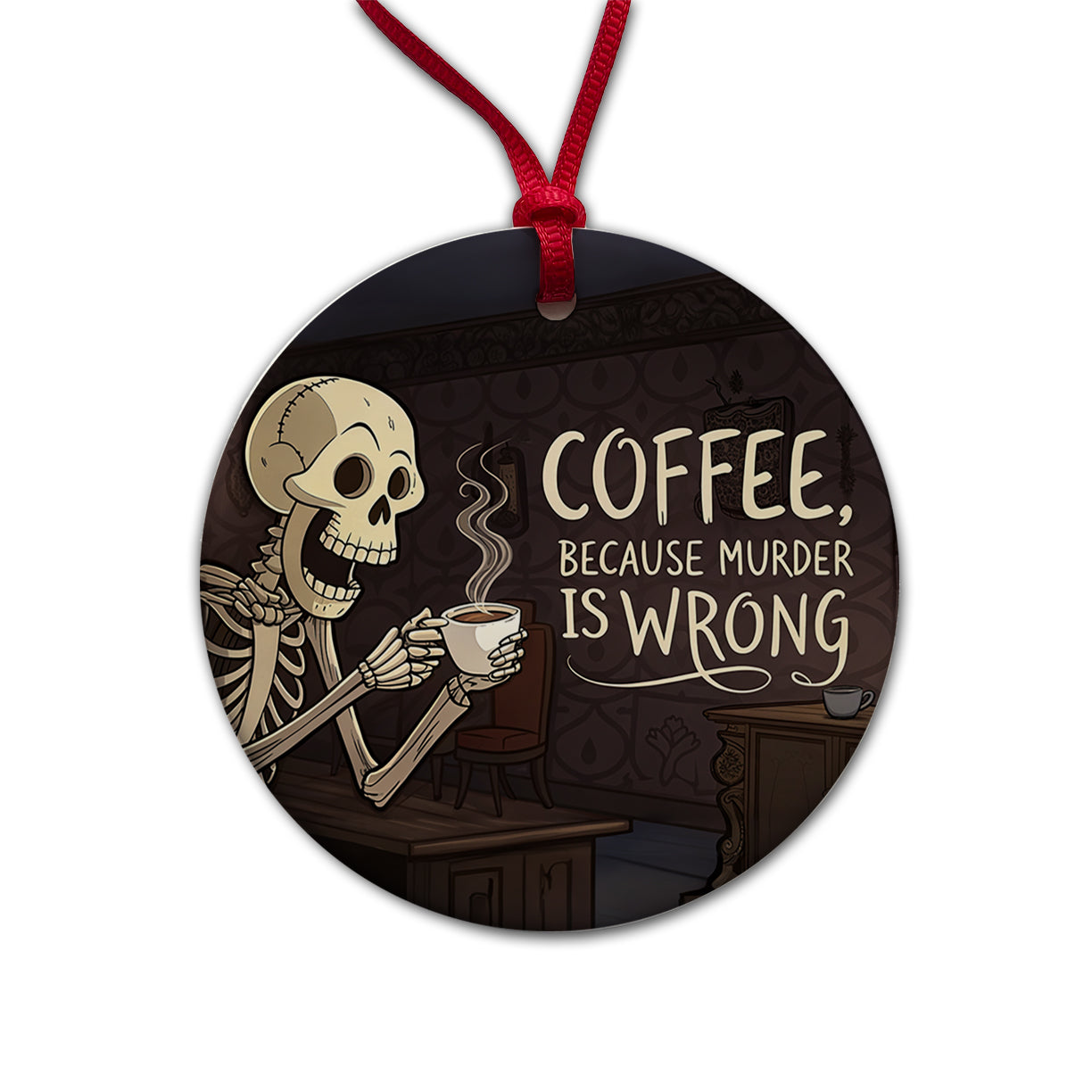 Coffee Because Murder Is Wrong Funny Skeleton Round Ceramic Holiday Christmas Tree Ornament