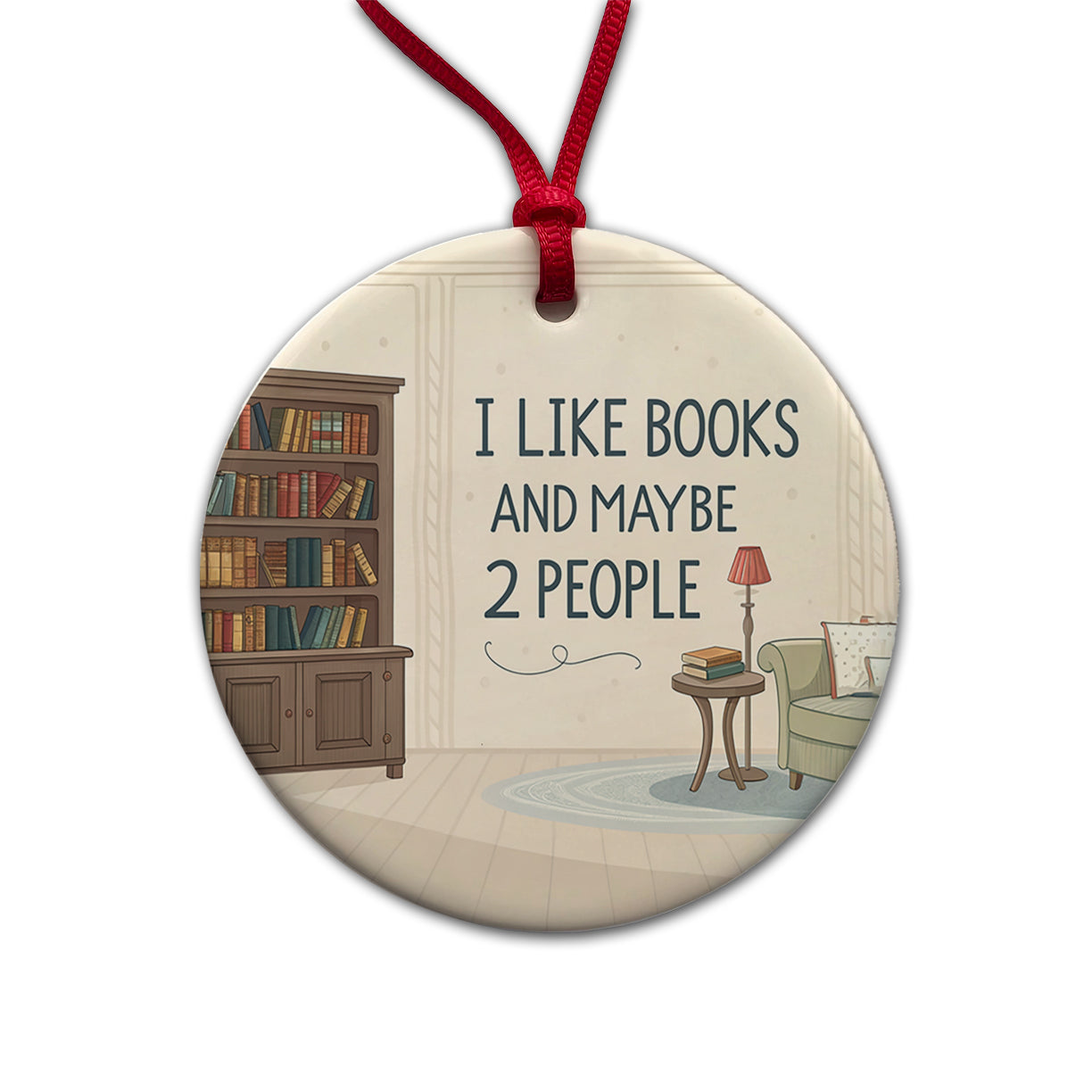 I Like Books And Maybe 2 People Funny Round Ceramic Holiday Christmas Tree Ornament