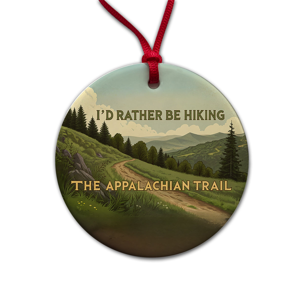 I'd Rather Be Hiking The Appalachian Trail Round Ceramic Holiday Christmas Tree Ornament