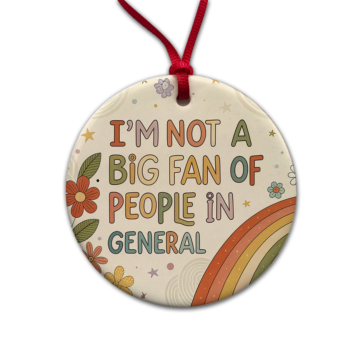 I'm Not A Big Fan Of People In General Funny Hippie Round Ceramic Holiday Christmas Tree Ornament