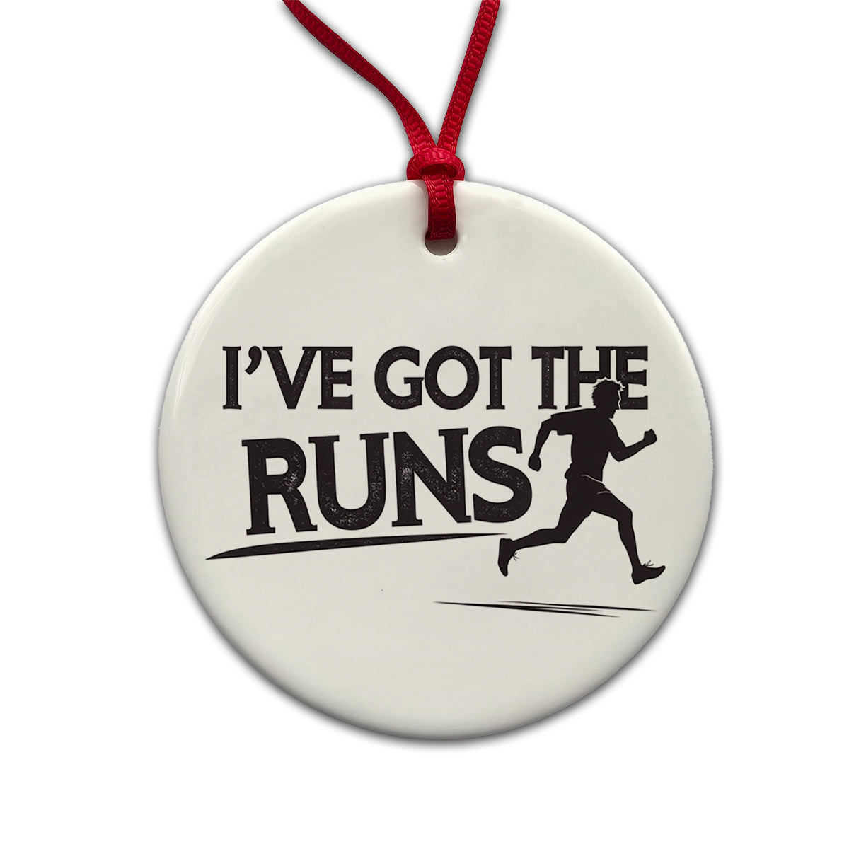I've Got The Runs Funny Running Jogging Round Ceramic Holiday Christmas Tree Ornament