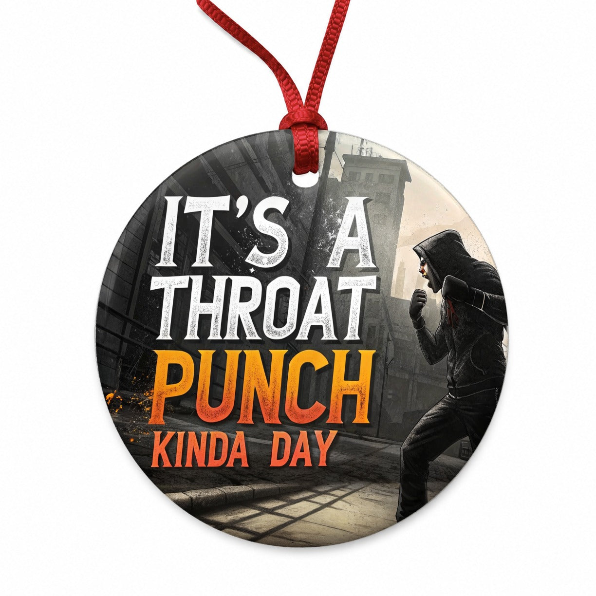 It's A Throat Punch Kinda Day Funny Round Ceramic Holiday Christmas Tree Ornament