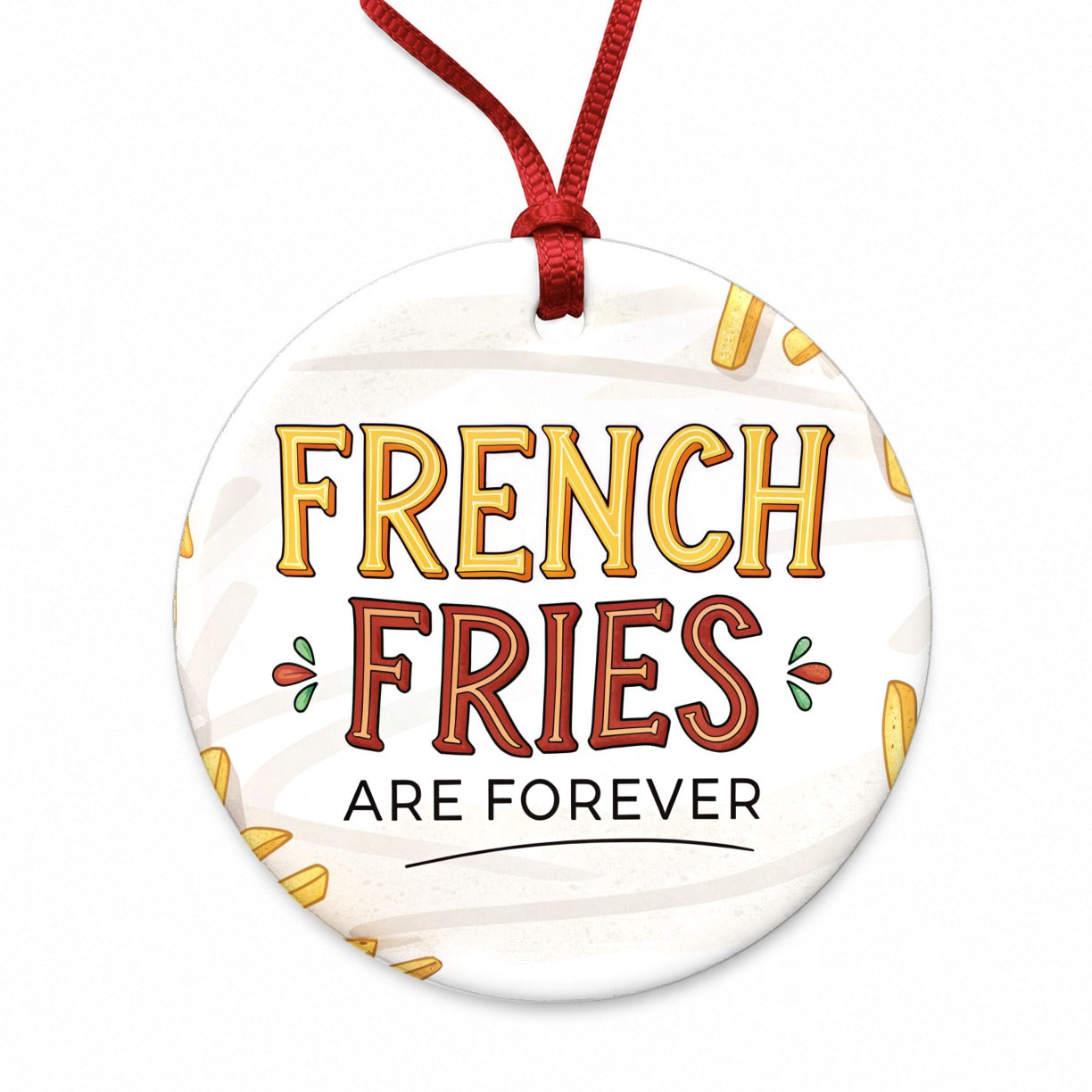 French Fries Are Forever Funny Round Ceramic Holiday Christmas Tree Ornament