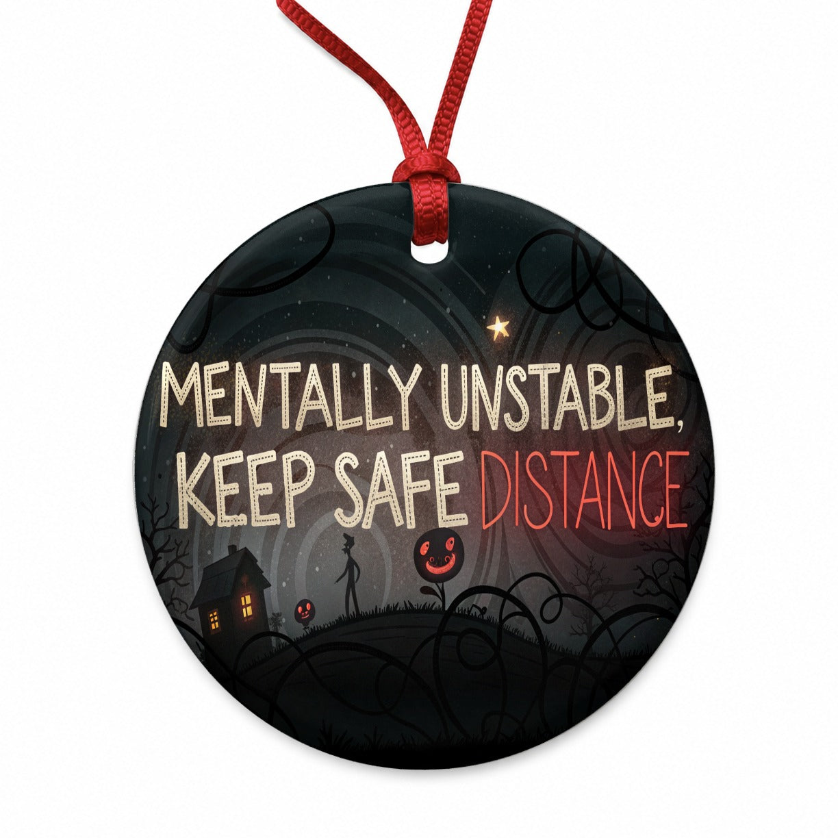 Mentally Unstable Keep Safe Distance Funny Crazy Round Ceramic Holiday Christmas Tree Ornament