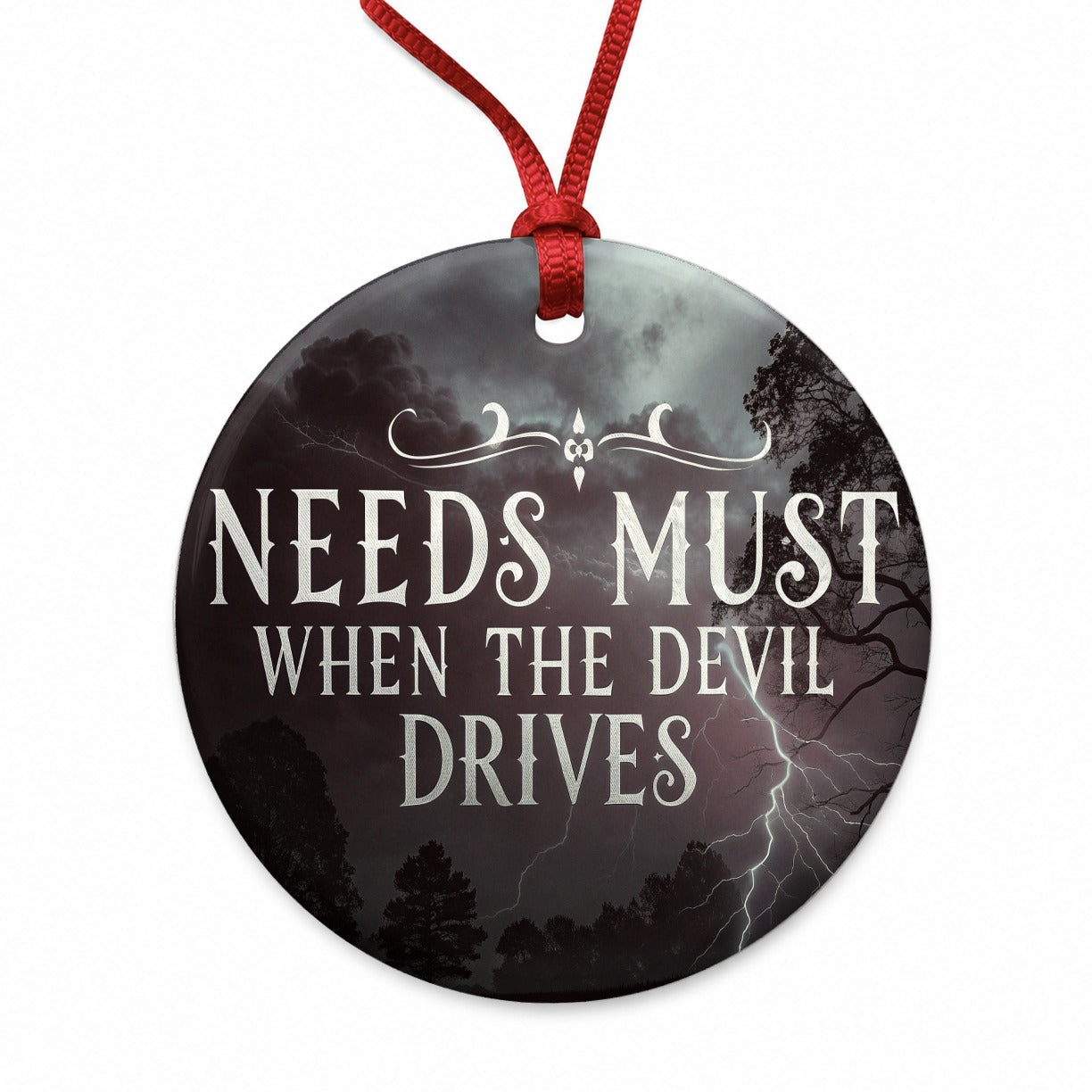 Needs Must When The Devil Drives Old Proverb Round Ceramic Holiday Christmas Tree Ornament