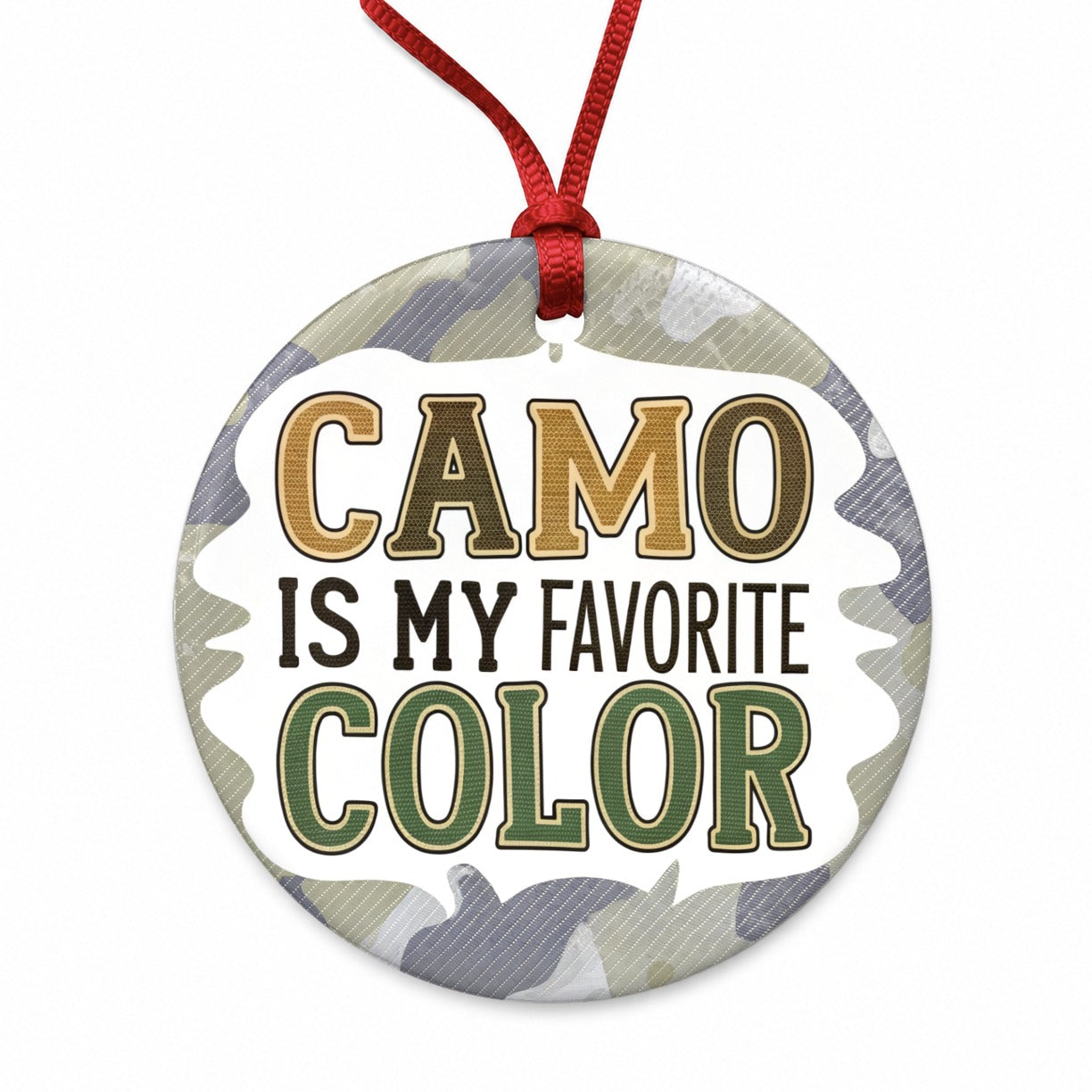 Camo is My Favorite Color Camouflage Round Ceramic Holiday Christmas Tree Ornament
