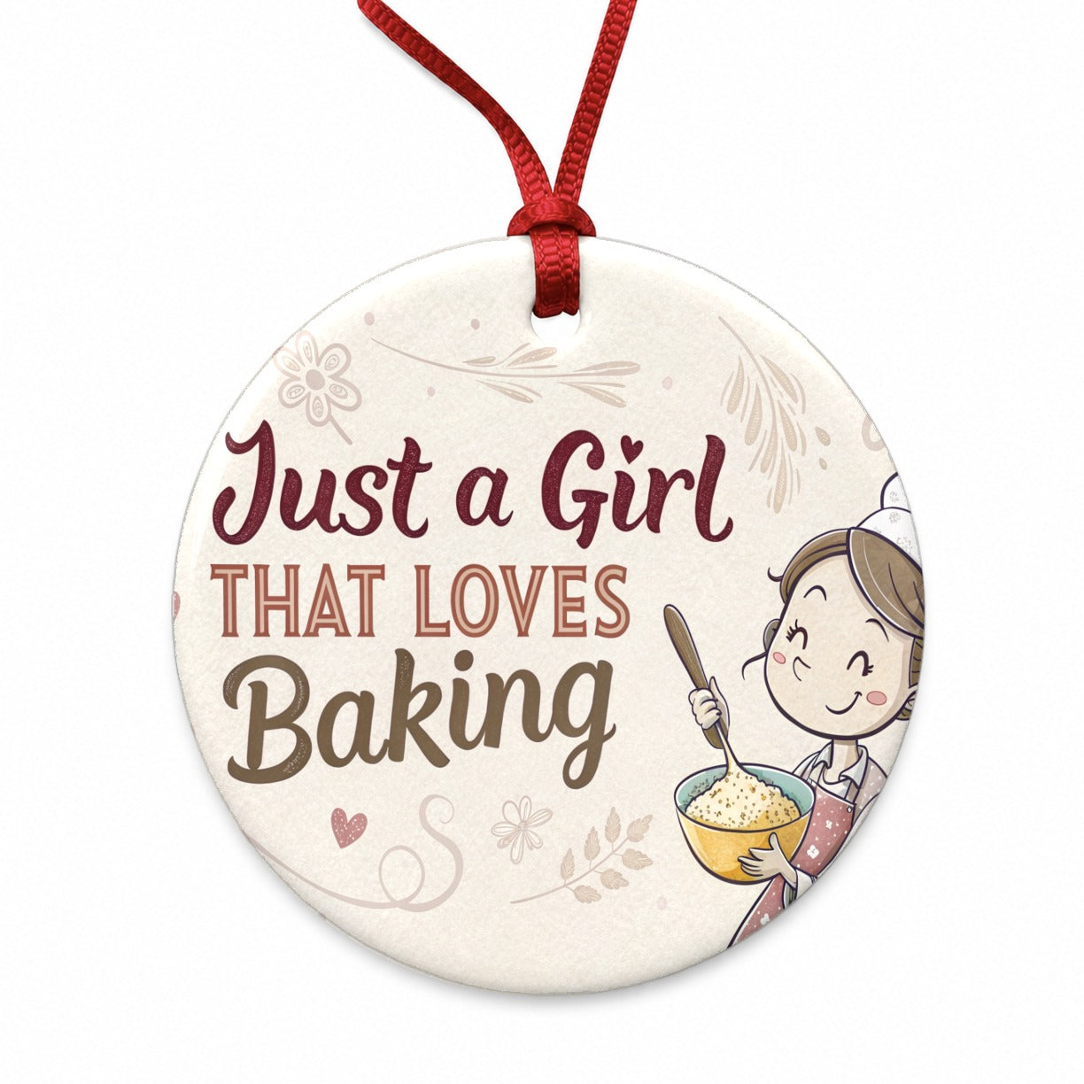 Just A Girl That Loves Baking Funny Round Ceramic Holiday Christmas Tree Ornament