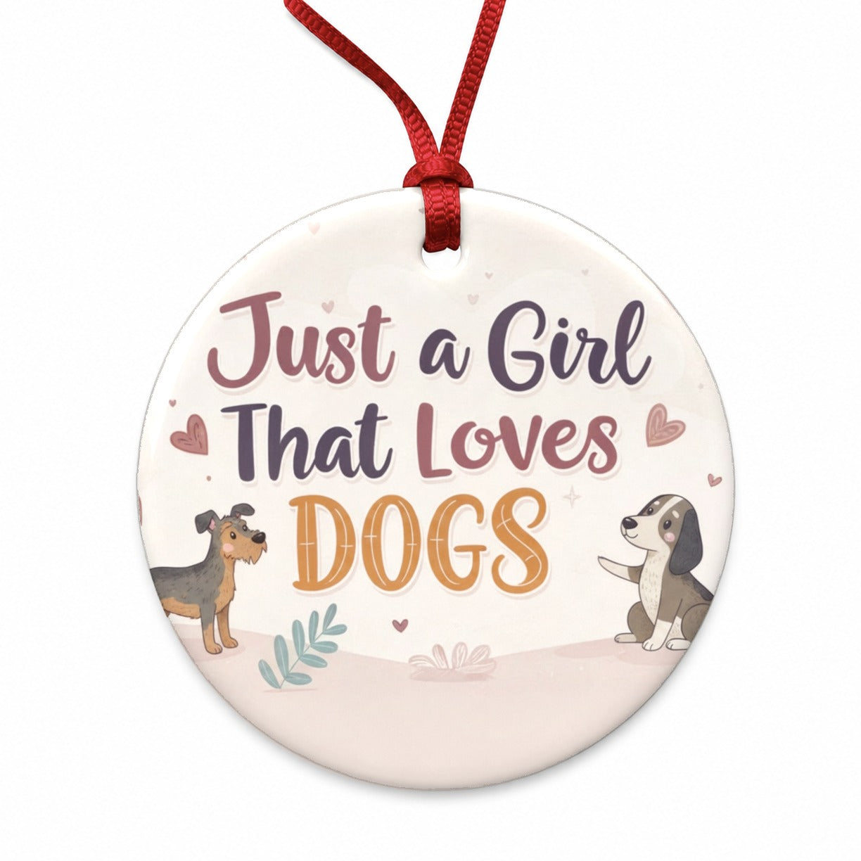Just A Girl That Loves Dogs Round Ceramic Holiday Christmas Tree Ornament