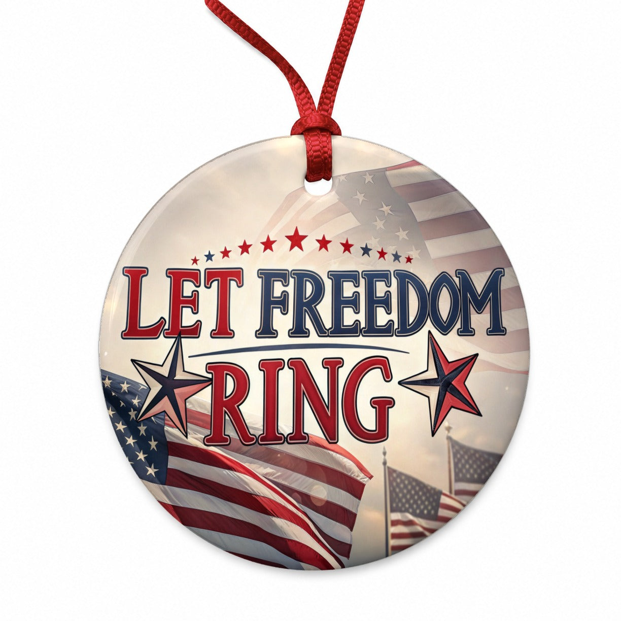 Let Freedom Ring Patriotic American Flag Round Ceramic Holiday Christmas Tree Ornament