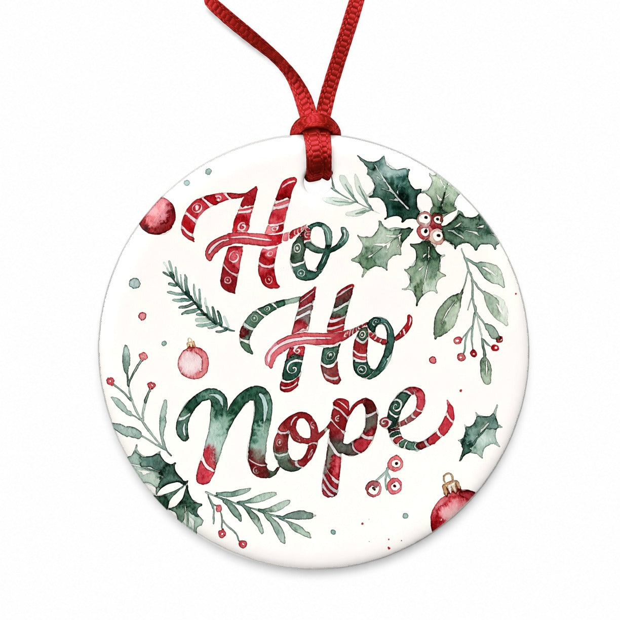 Ho Ho Nope Christmas Funny Red Green Round Ceramic Holiday Christmas Tree Ornament