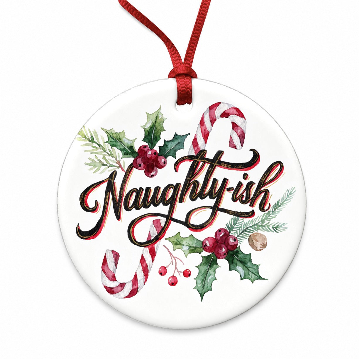 Naughty-Ish Christmas Funny Round Ceramic Holiday Christmas Tree Ornament
