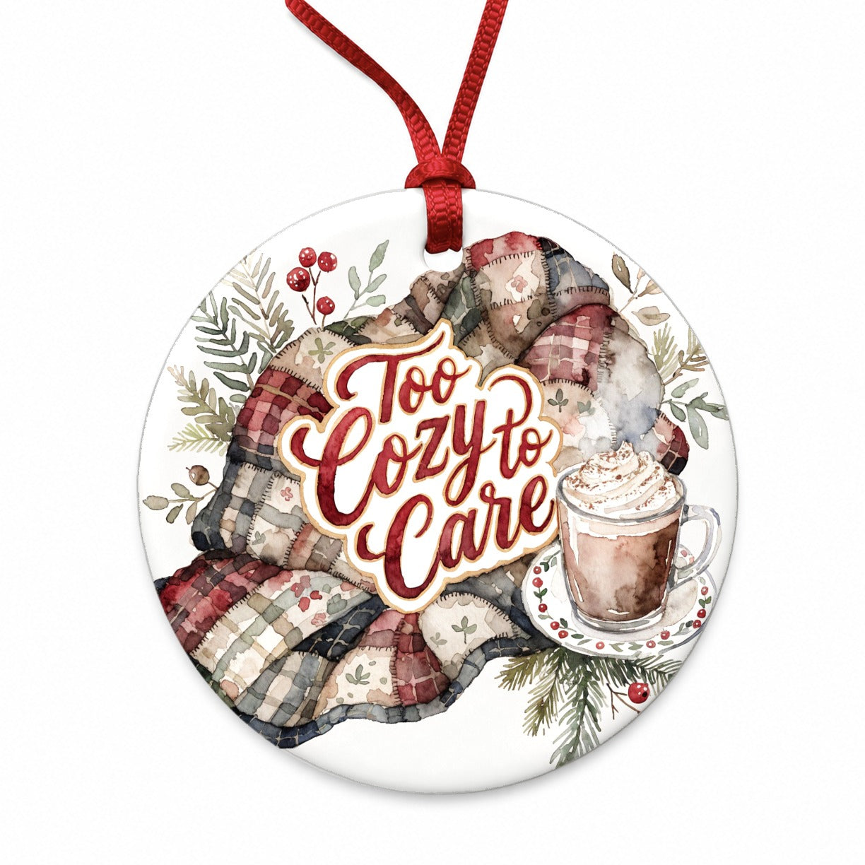 Too Cozy To Care Christmas Hot Cocoa Round Ceramic Holiday Christmas Tree Ornament