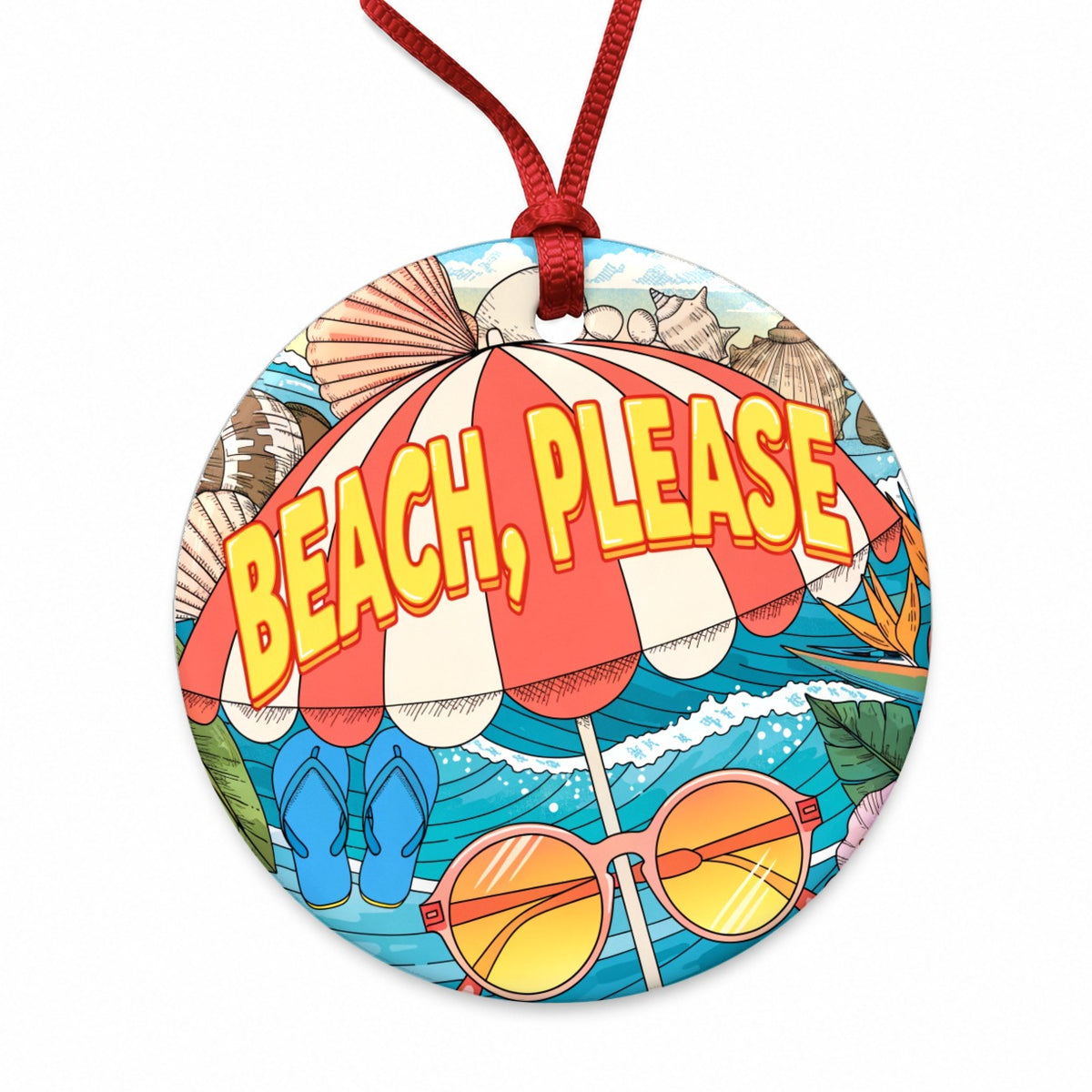 Beach Please Umbrella Funny Round Ceramic Holiday Christmas Tree Ornament