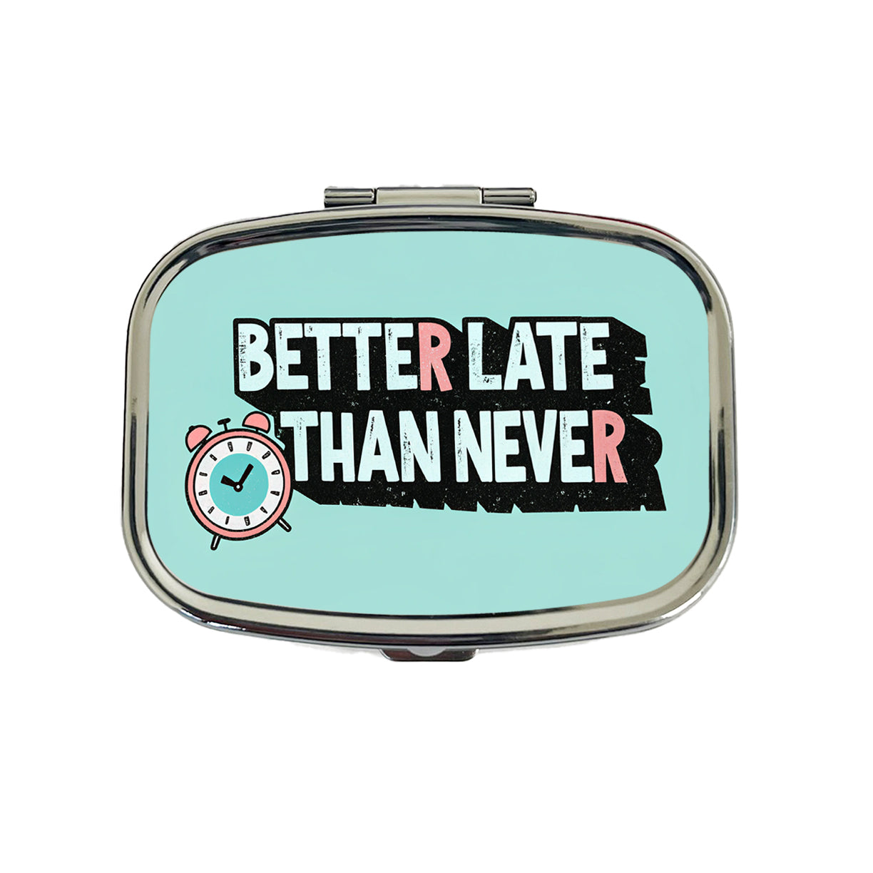 Better Late Than Never Funny Travel Pill Box Case