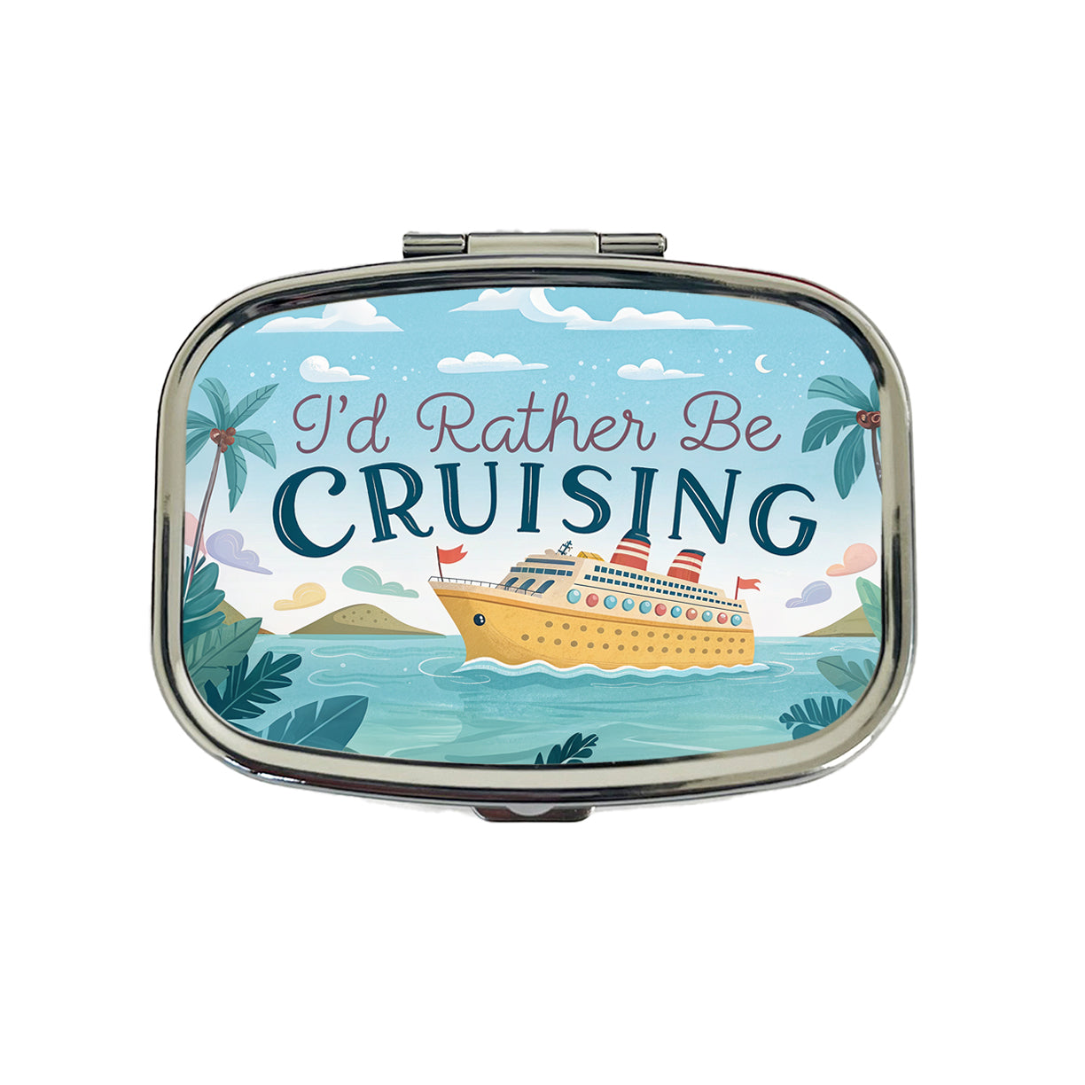 I'd Rather Be Cruising Cruise Ship Travel Pill Box Case