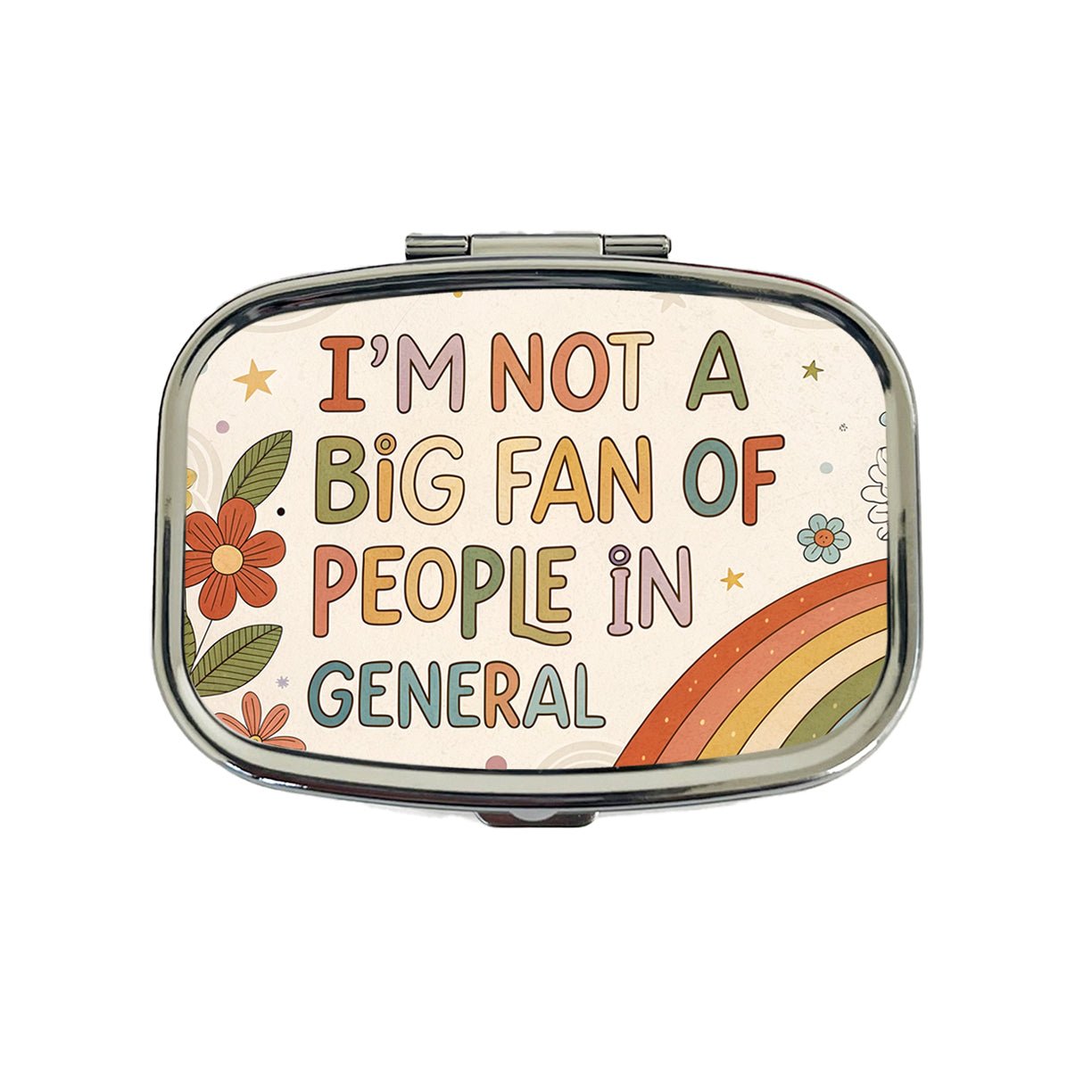 I'm Not A Big Fan Of People In General Funny Hippie Travel Pill Box Case