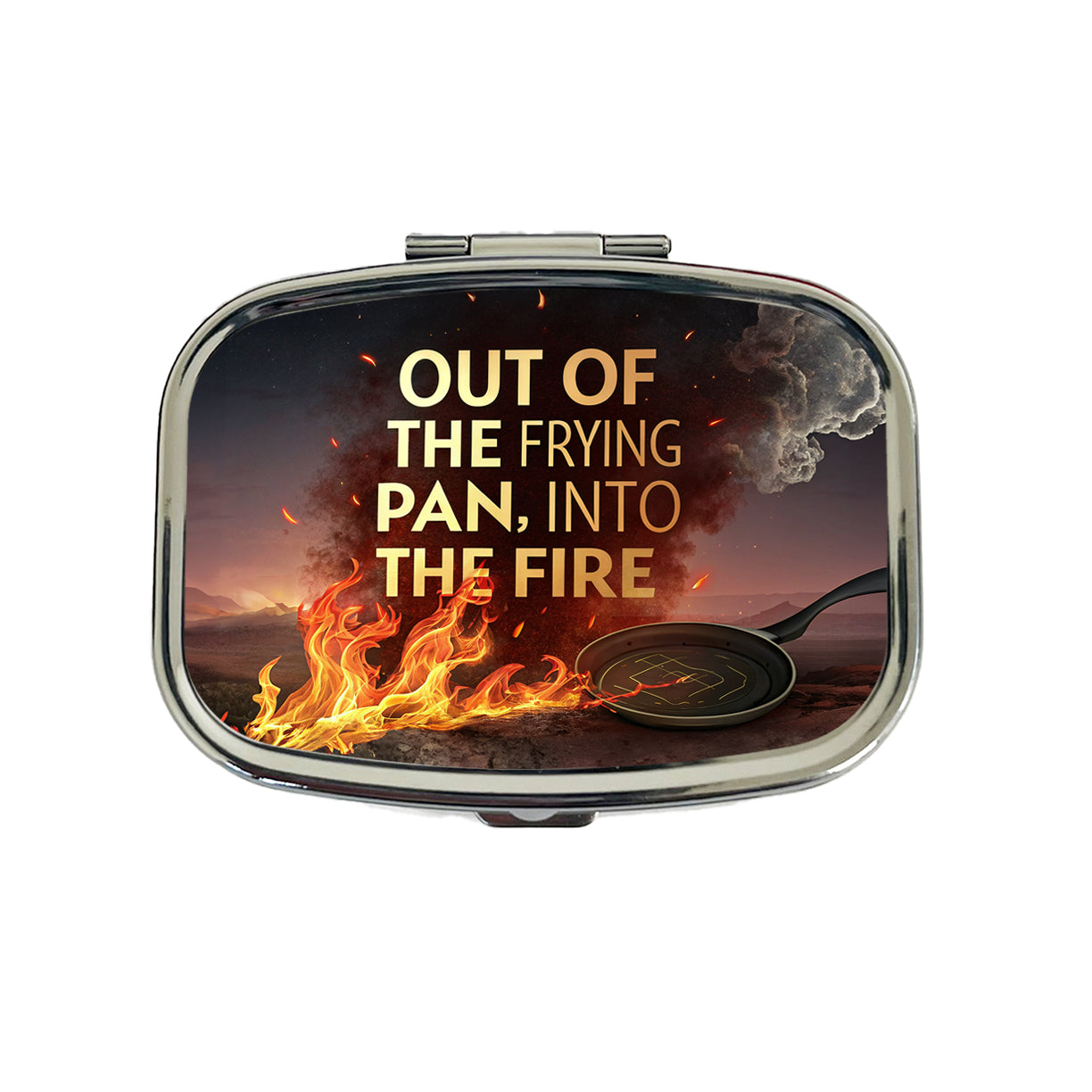 Out Of The Frying Pan Into The Fire Funny Old Saying Travel Pill Box Case