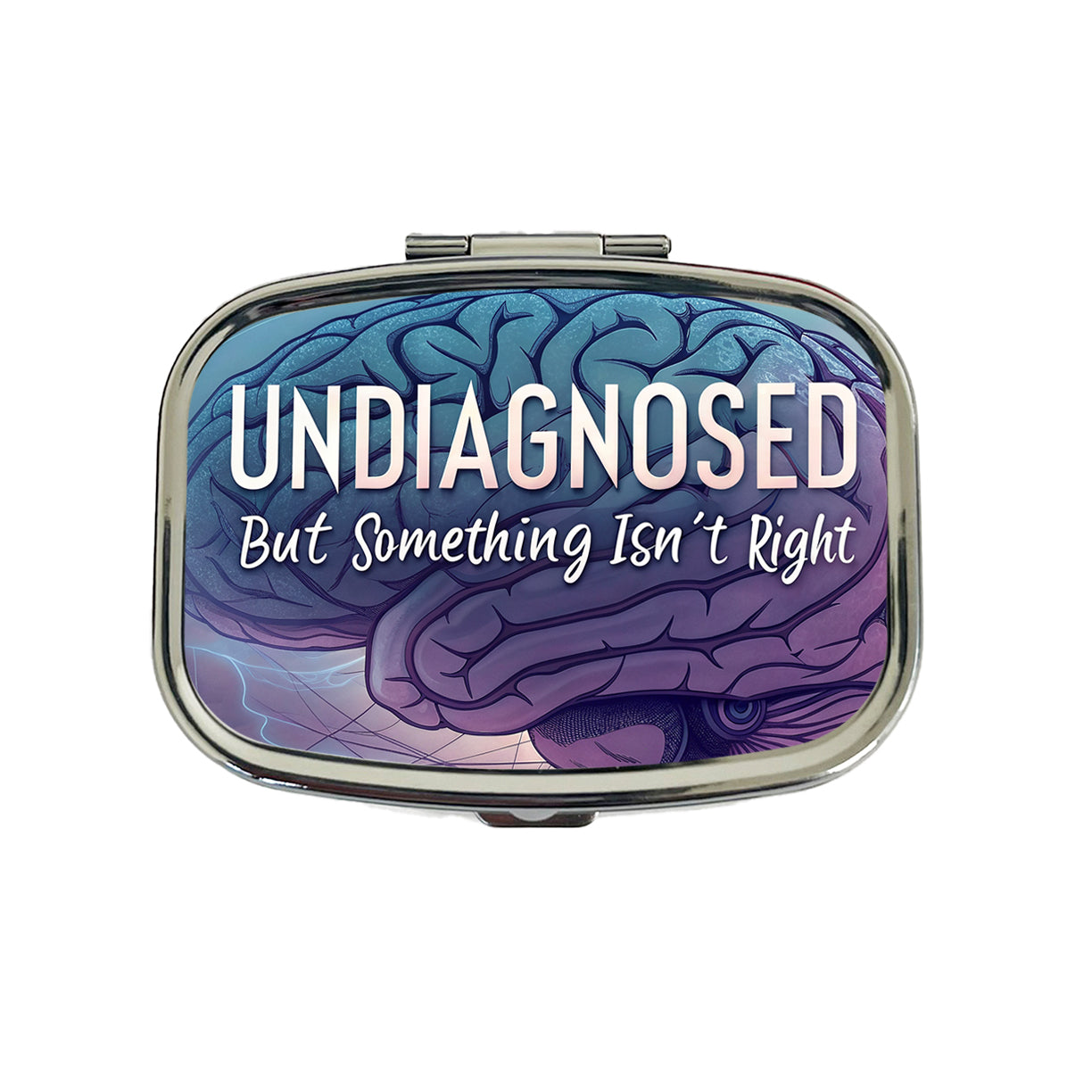 Undiagnosed But Something Isn't Right Funny Brain Travel Pill Box Case