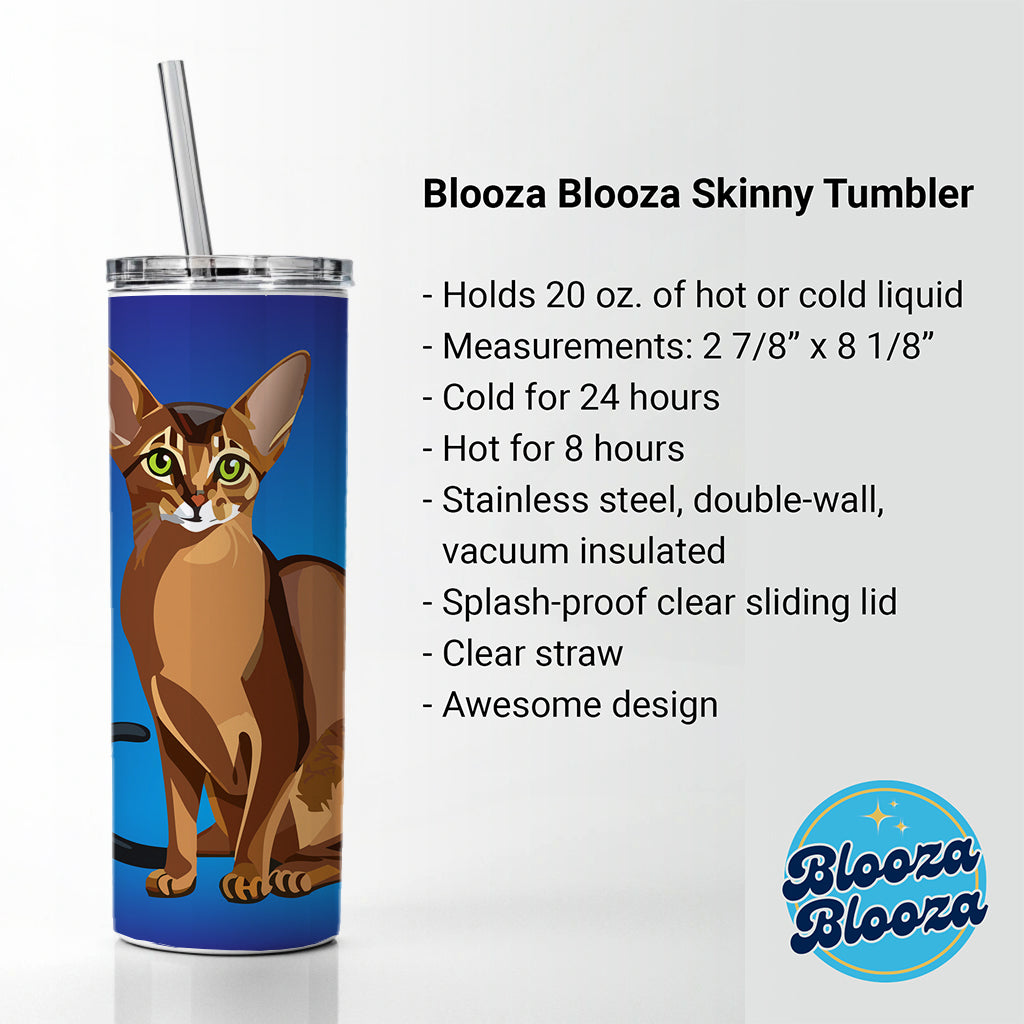 Abyssinian Cat Sitting Skinny Tumbler 20oz with Straw Insulated Water Bottle Gift