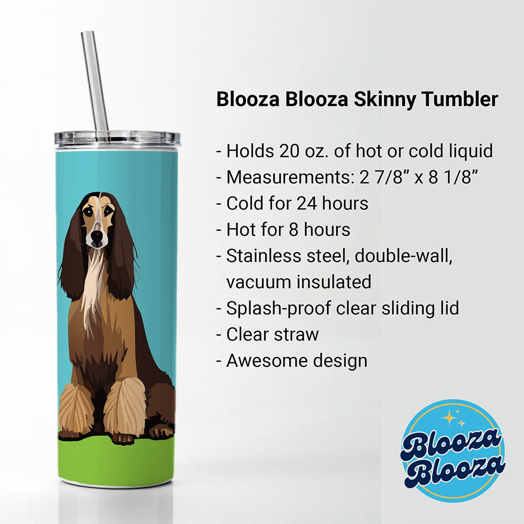 Afghan Hound Dog Sitting Skinny Tumbler 20oz with Straw Insulated Water Bottle Gift