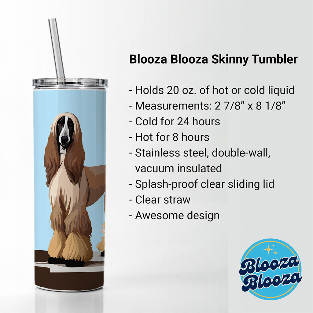 Afghan Hound Dog Standing Skinny Tumbler 20oz with Straw Insulated Water Bottle Gift