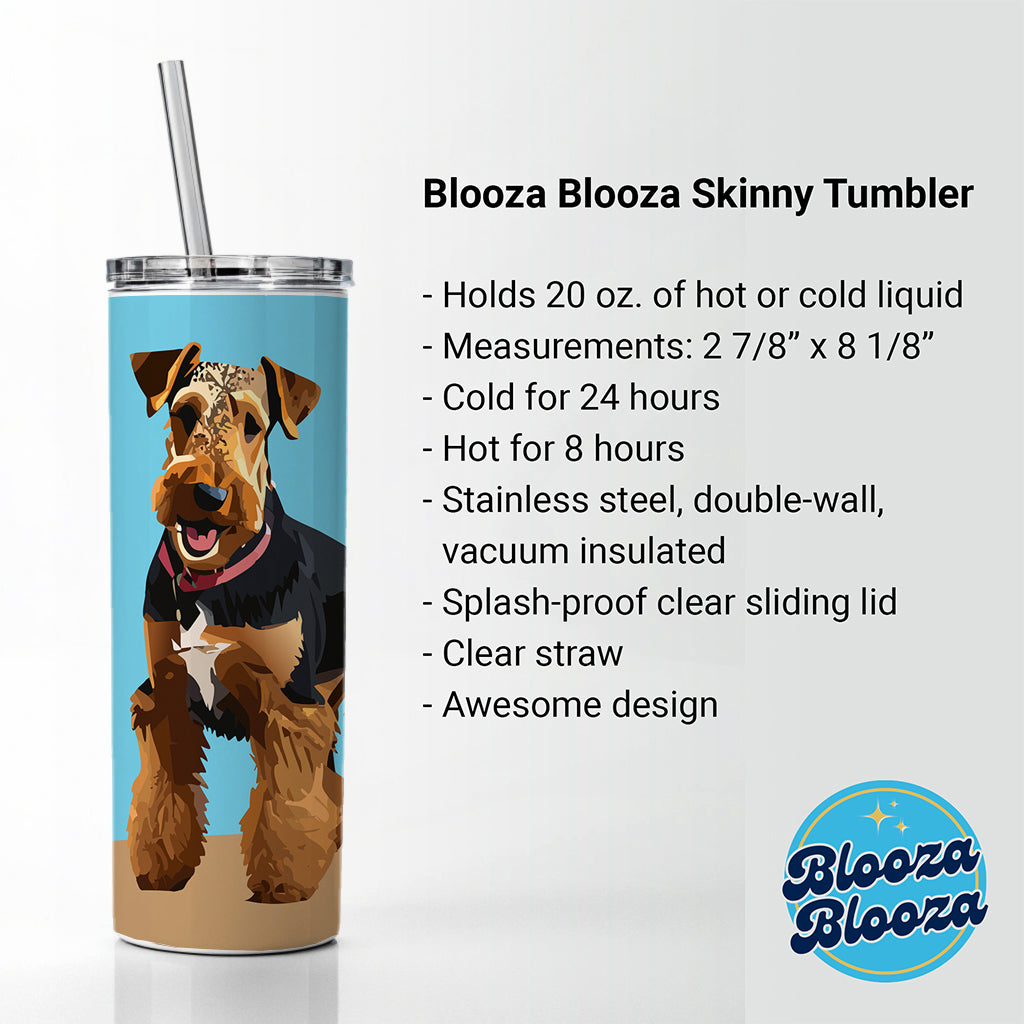 Airedale Terrier Dog Standing Skinny Tumbler 20oz with Straw Insulated Water Bottle Gift