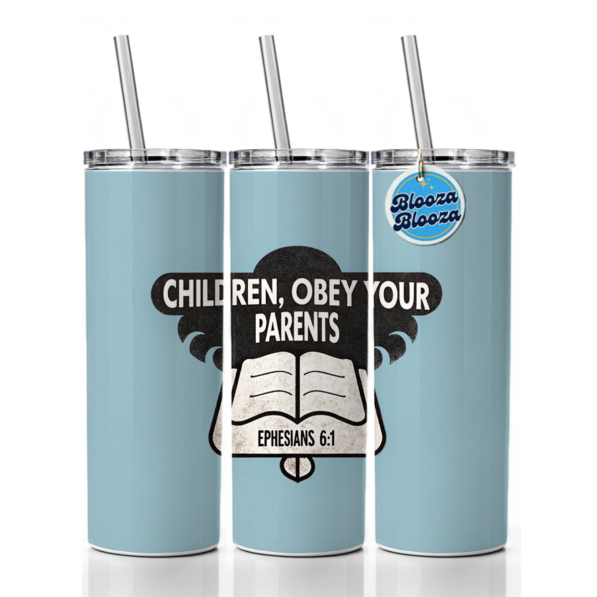 Children Obey Your Parents Ephesians Bible Verse Skinny Tumbler 20oz with Straw Insulated Water Bottle Gift