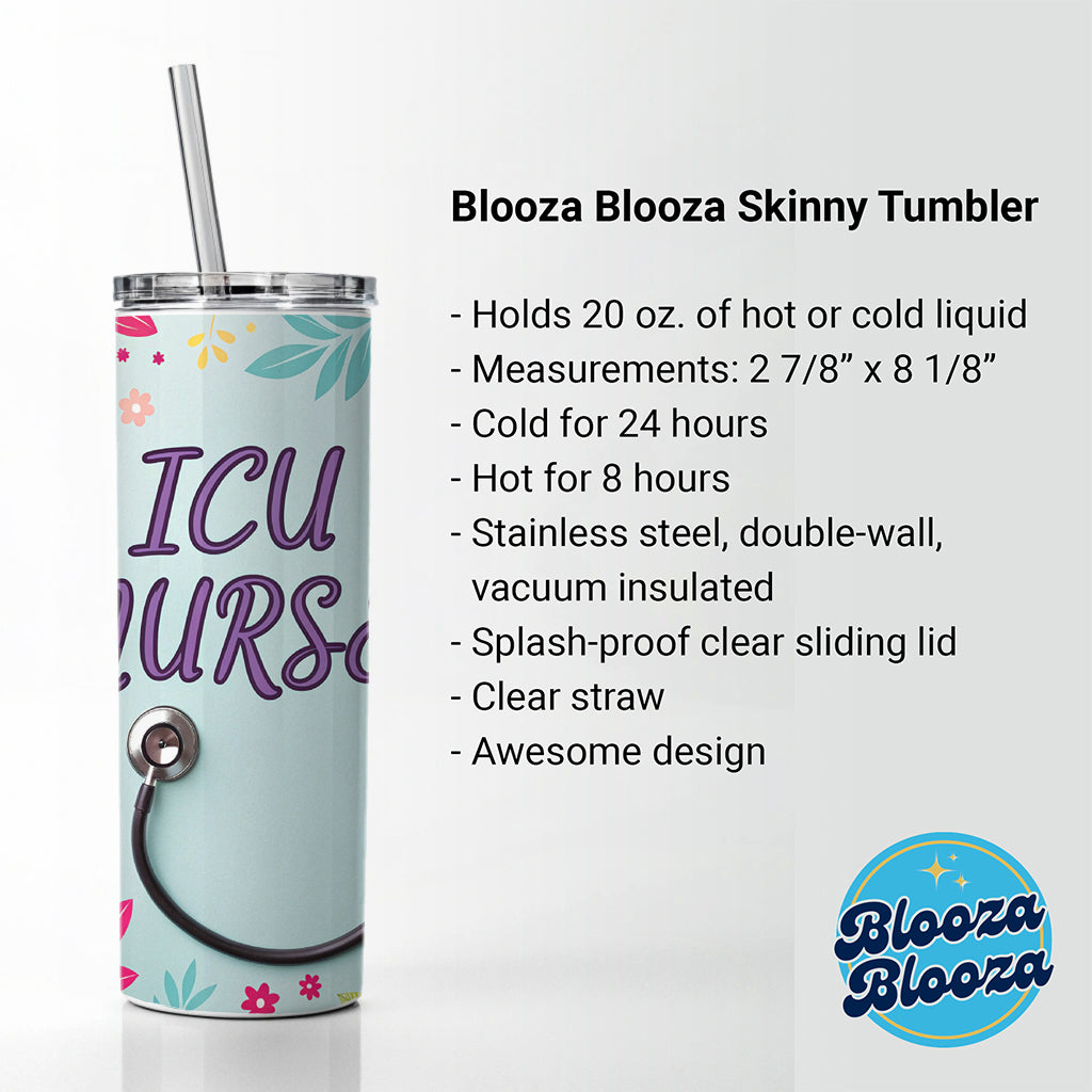 ICU Nurse Appreciation Stethoscope Flowers Skinny Tumbler 20oz with Straw Insulated Water Bottle Gift