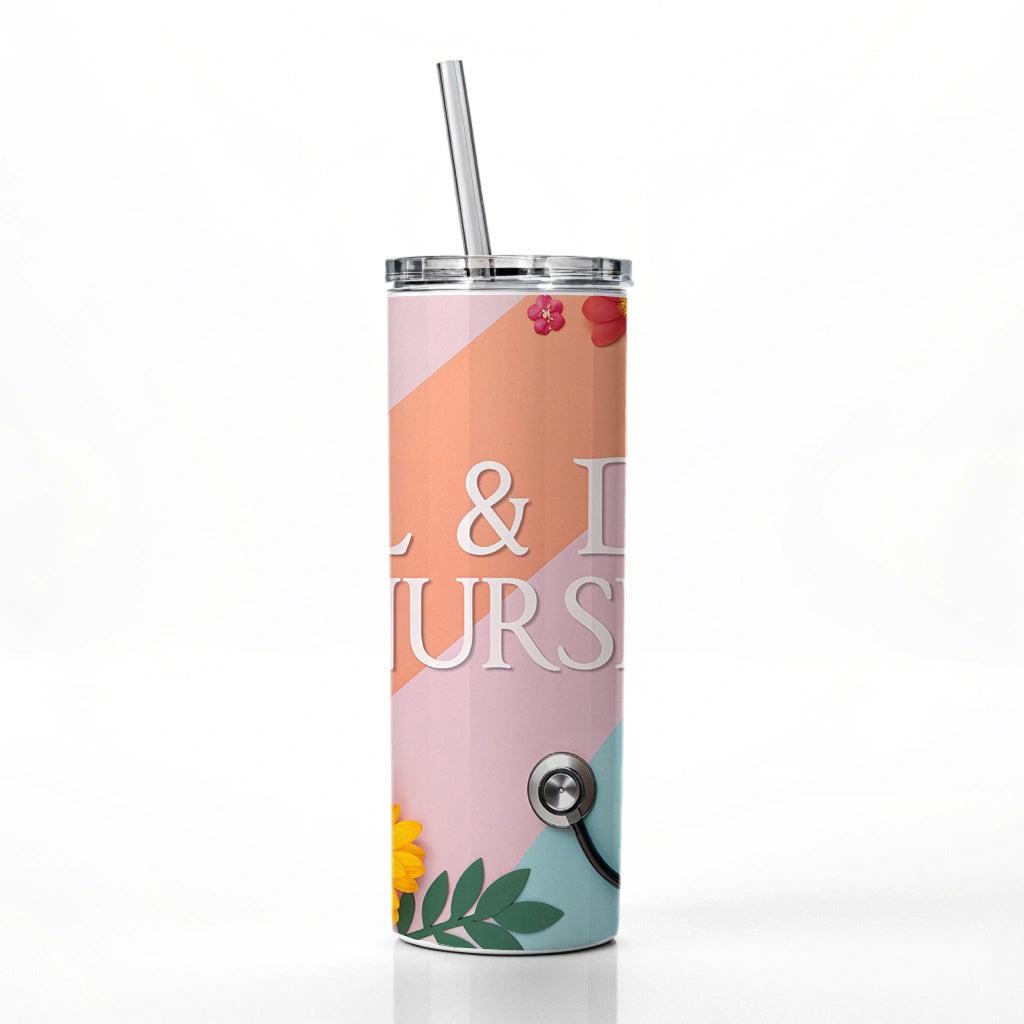 L & D Labor And Delivery Nurse Appreciation Stethoscope Flowers Skinny Tumbler 20oz with Straw Insulated Water Bottle Gift