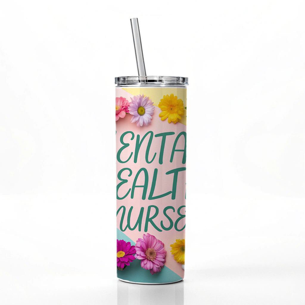 Mental Health Nurse Appreciation Stethoscope Flowers Skinny Tumbler 20oz with Straw Insulated Water Bottle Gift