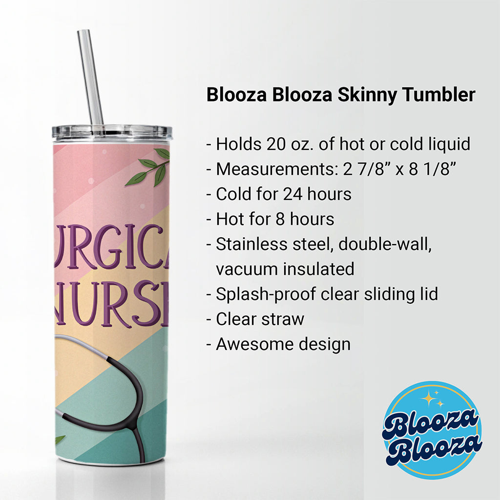 Surgical Nurse Appreciation Stethoscope Flowers Skinny Tumbler 20oz with Straw Insulated Water Bottle Gift