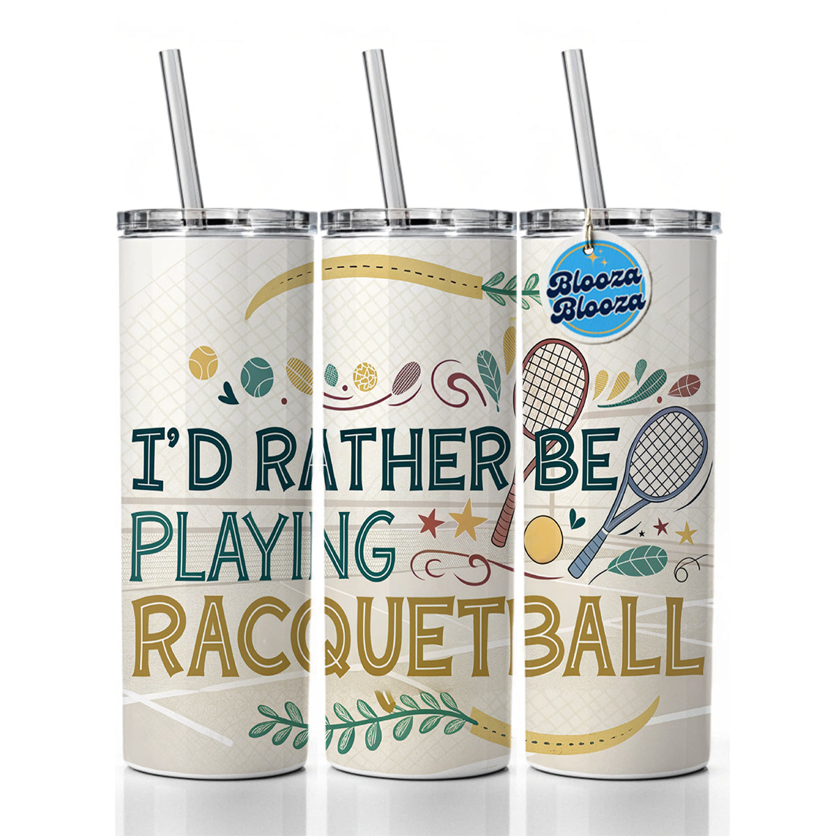 I'd Rather Be Playing Racquetball Skinny Tumbler 20oz with Straw Insulated Water Bottle Gift