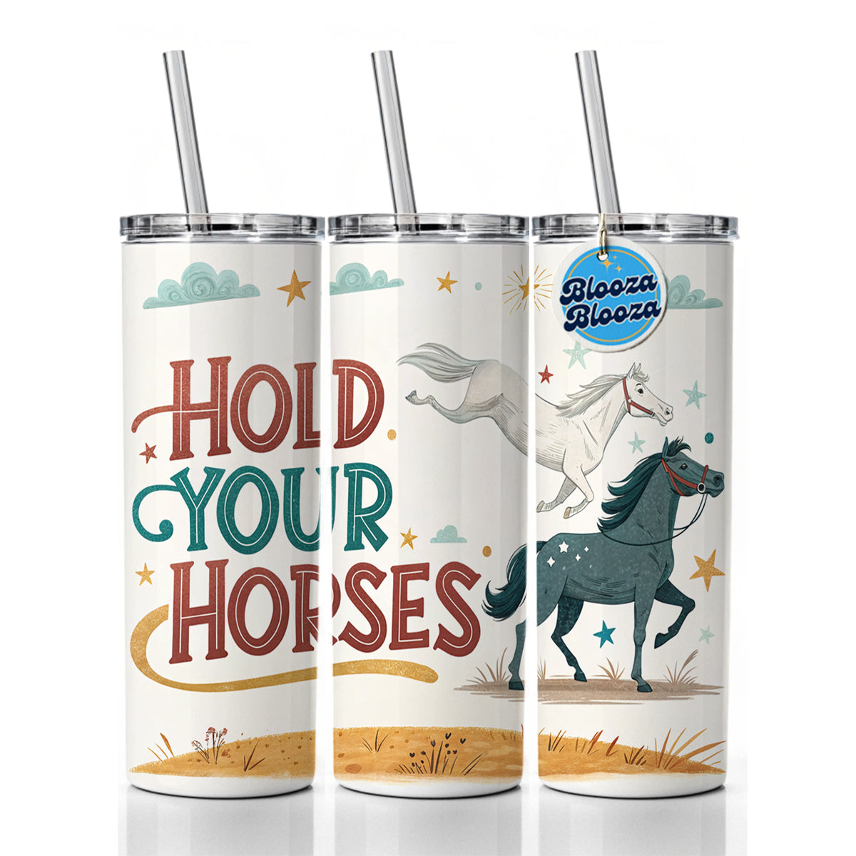 Hold Your Horses Funny Old Saying Skinny Tumbler 20oz with Straw Insulated Water Bottle Gift
