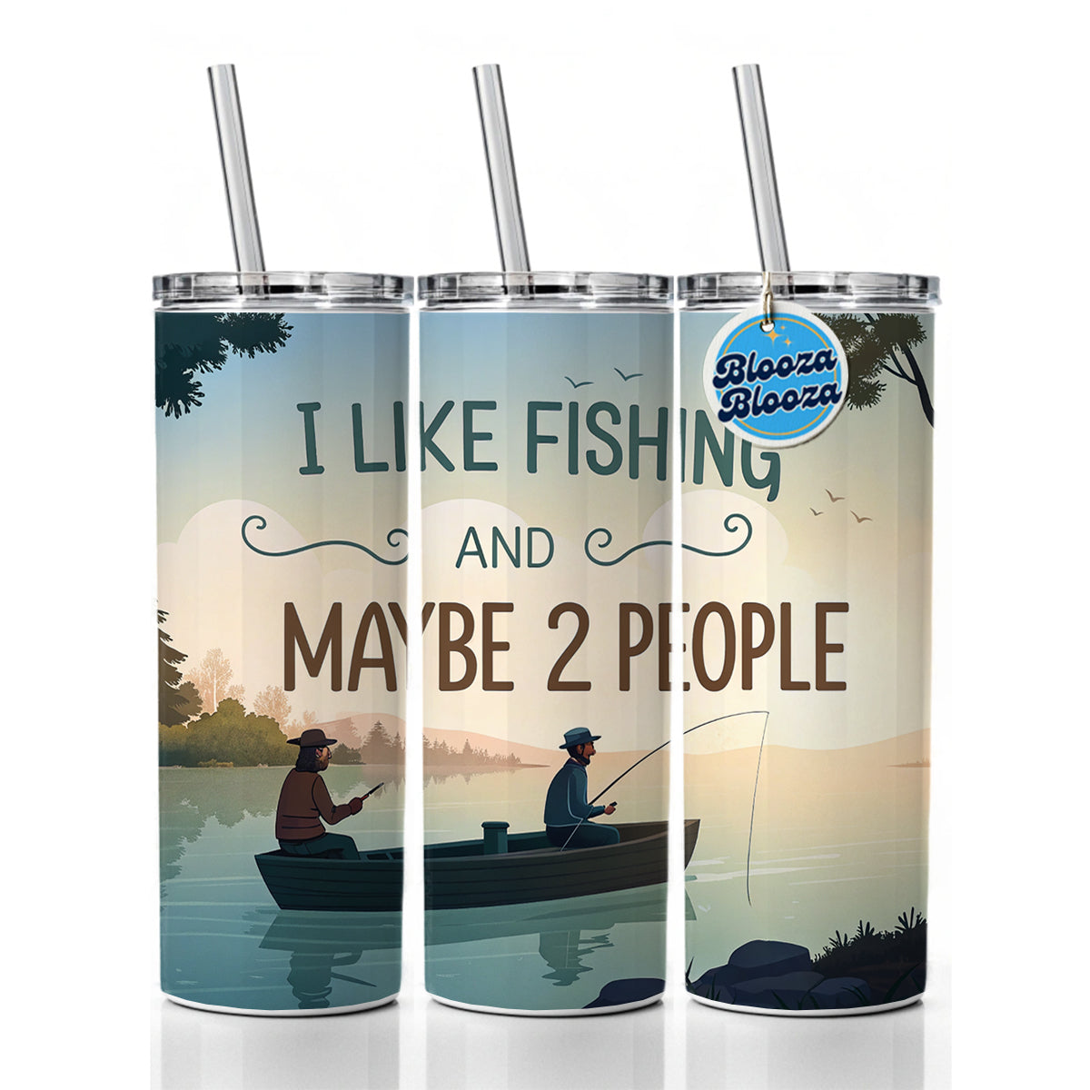 I Like Fishing And Maybe 2 People Funny Skinny Tumbler 20oz with Straw Insulated Water Bottle Gift