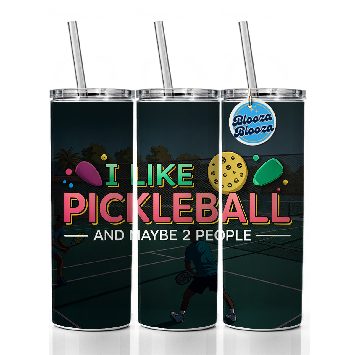 I Like Pickleball And Maybe 2 People Funny Skinny Tumbler 20oz with Straw Insulated Water Bottle Gift