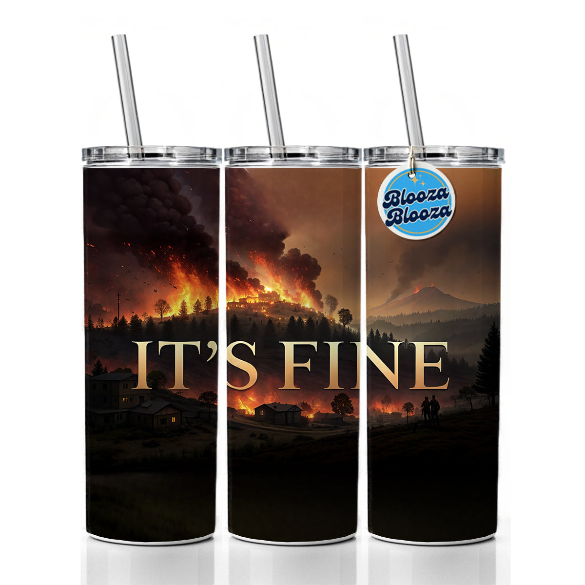 It's Fine Raging Fire Funny Skinny Tumbler 20oz with Straw Insulated Water Bottle Gift
