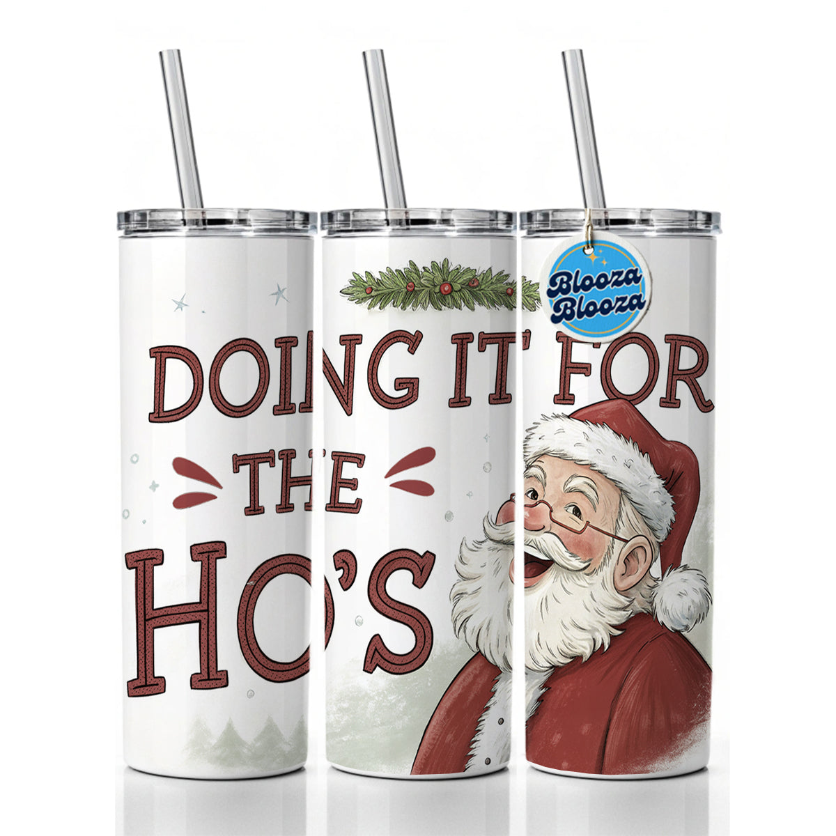 Doing It For The Ho's Funny Santa Claus Christmas Skinny Tumbler 20oz with Straw Insulated Water Bottle Gift