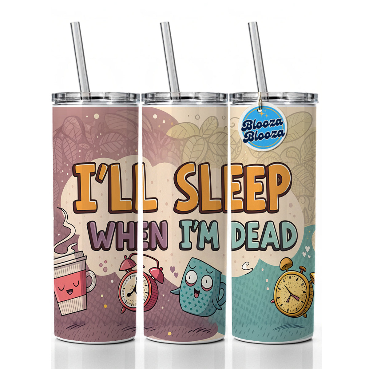 I'll Sleep When I'm Dead Funny Skinny Tumbler 20oz with Straw Insulated Water Bottle Gift
