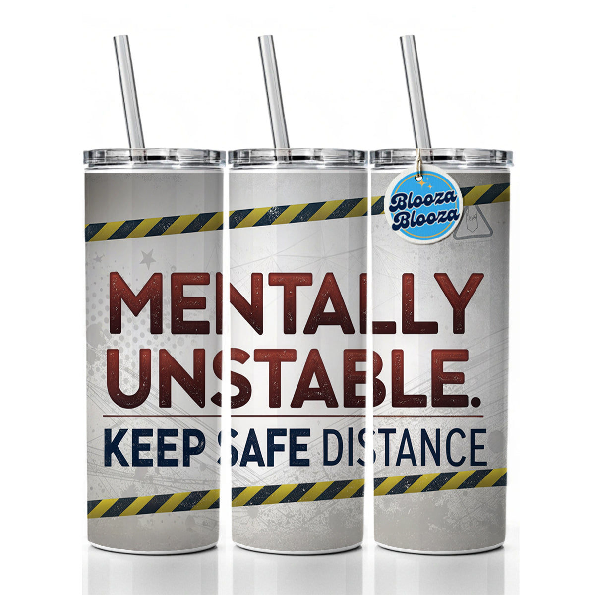 Mentally Unstable Keep Safe Distance Funny Warning Skinny Tumbler 20oz with Straw Insulated Water Bottle Gift