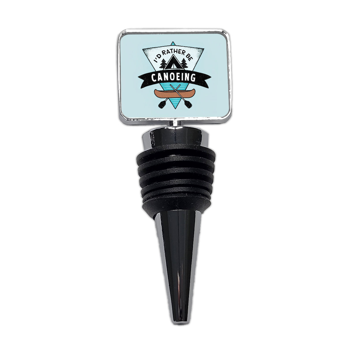 I'd Rather Be Canoeing Wine Bottle Stopper
