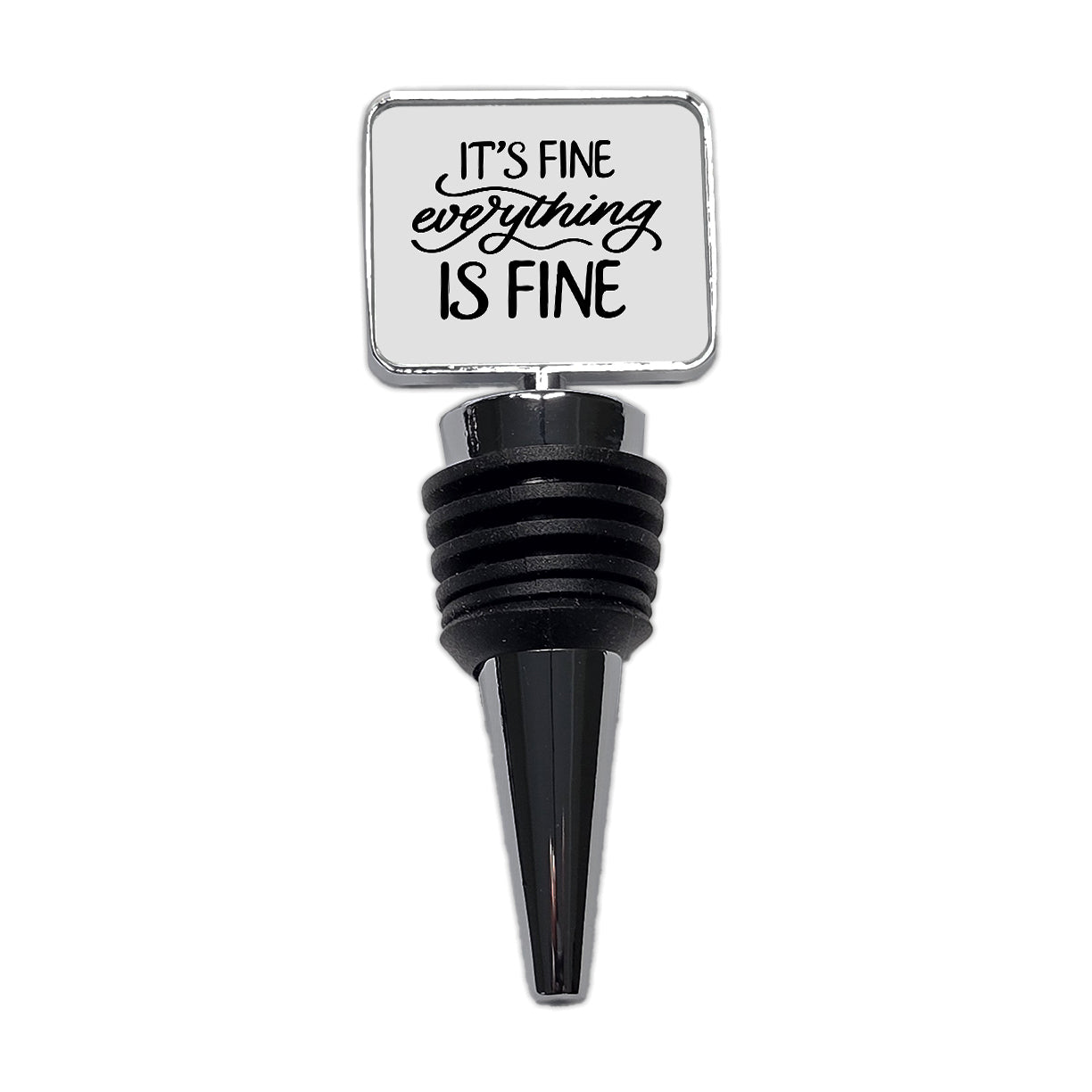 It's Fine Everything Is Fine Wine Bottle Stopper