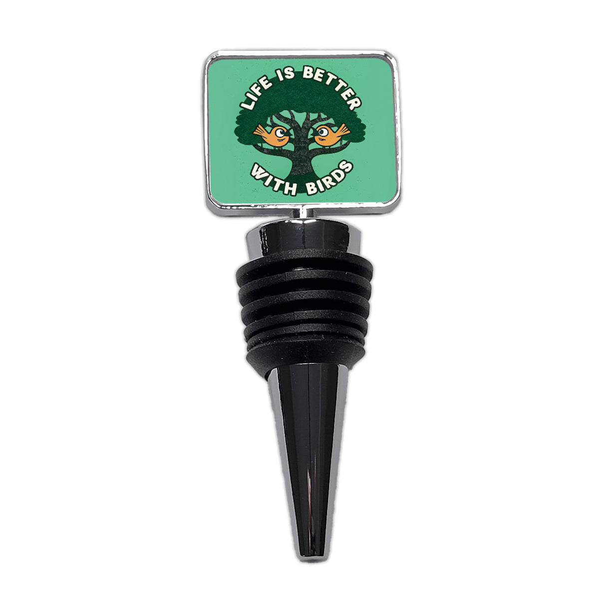 Life Is Better With Birds Wine Bottle Stopper