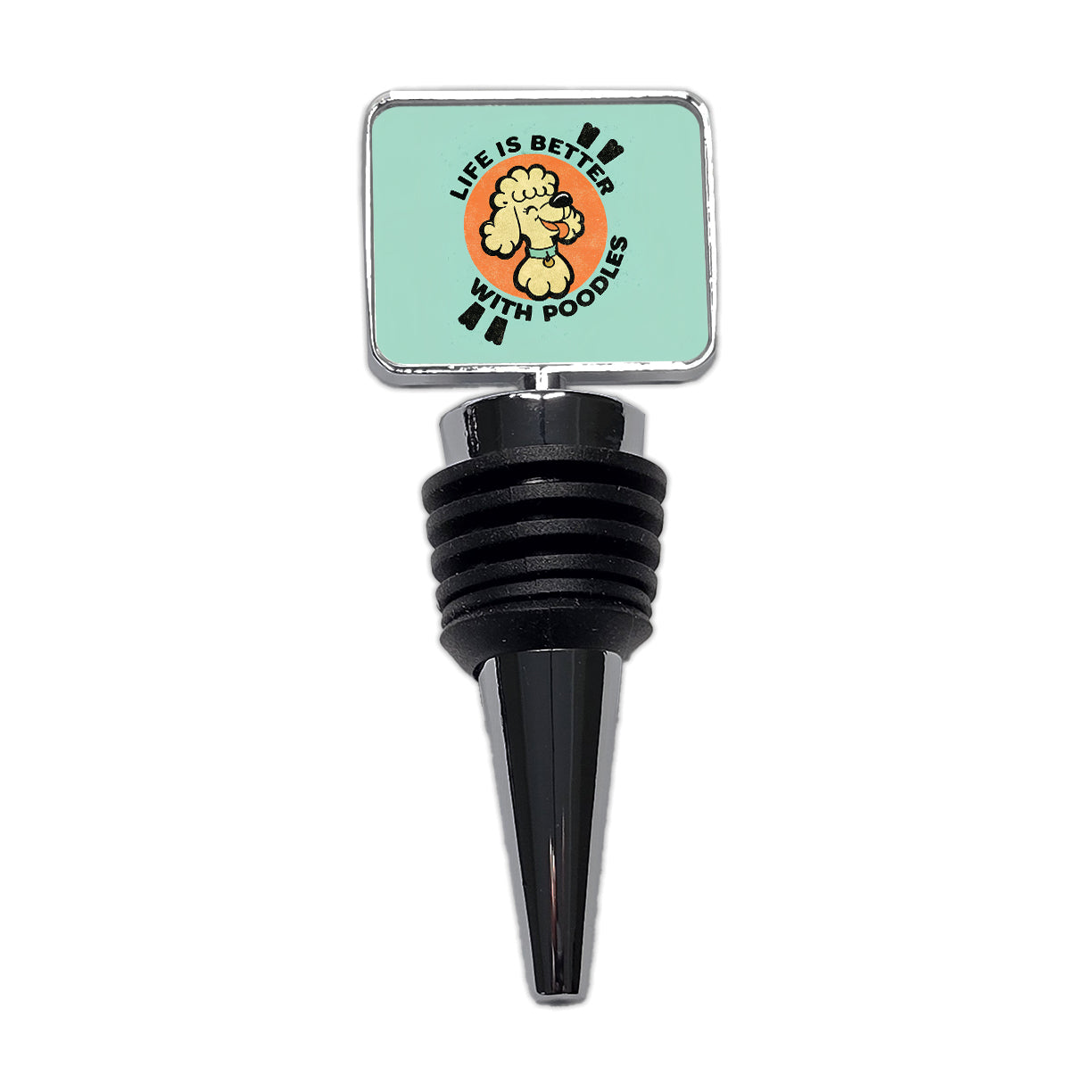 Life Is Better With Poodles Wine Bottle Stopper