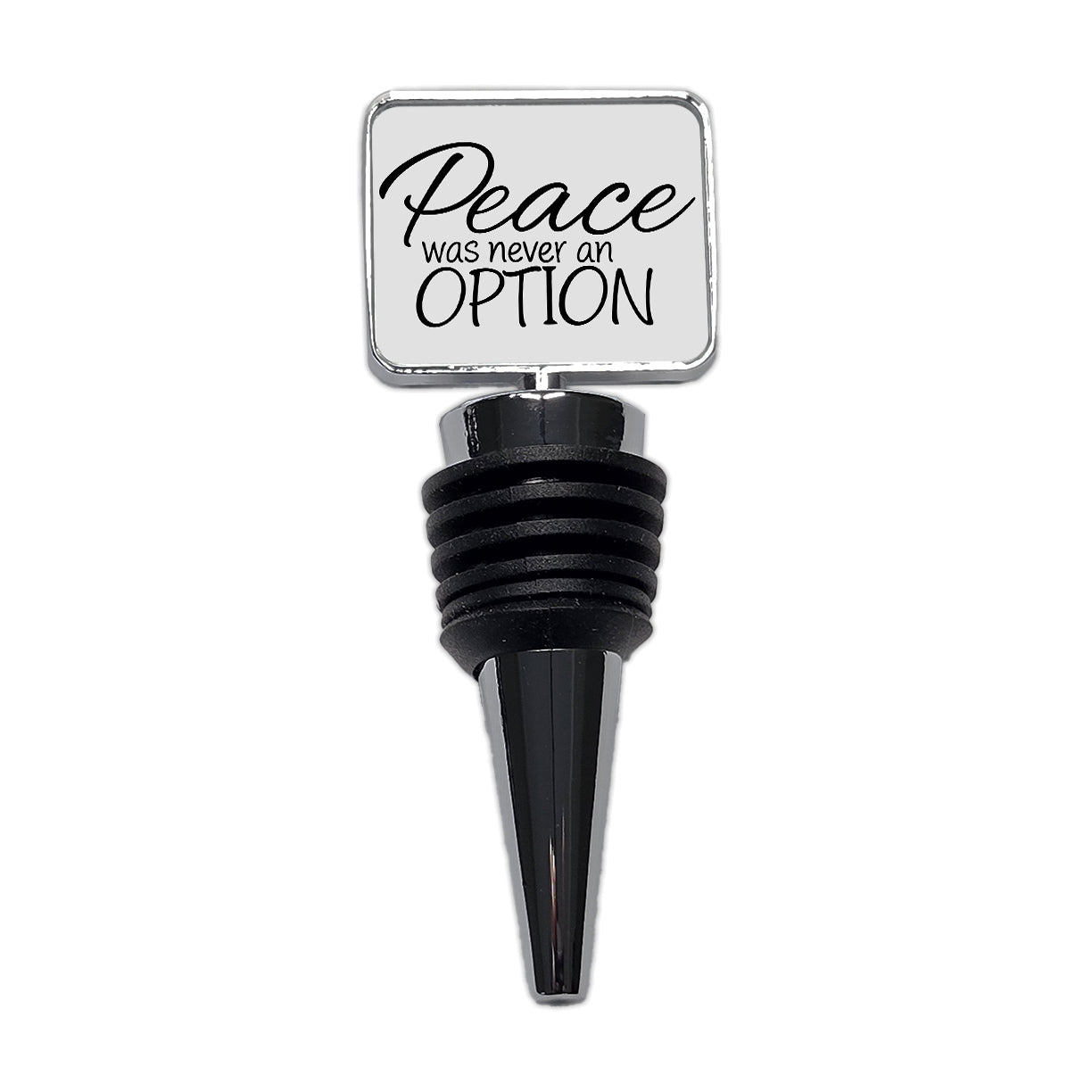 Peace Was Never An Option Funny Wine Bottle Stopper