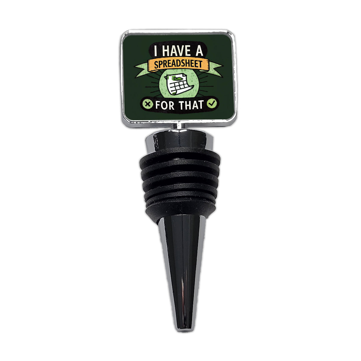 I Have A Spreadsheet For That Wine Bottle Stopper