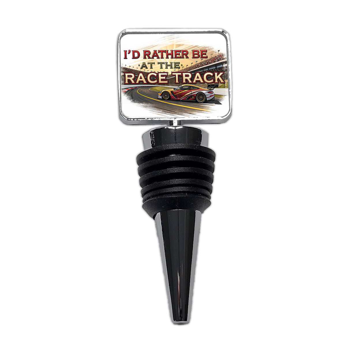 I'd Rather Be At The Race Track Car Racing Wine Bottle Stopper