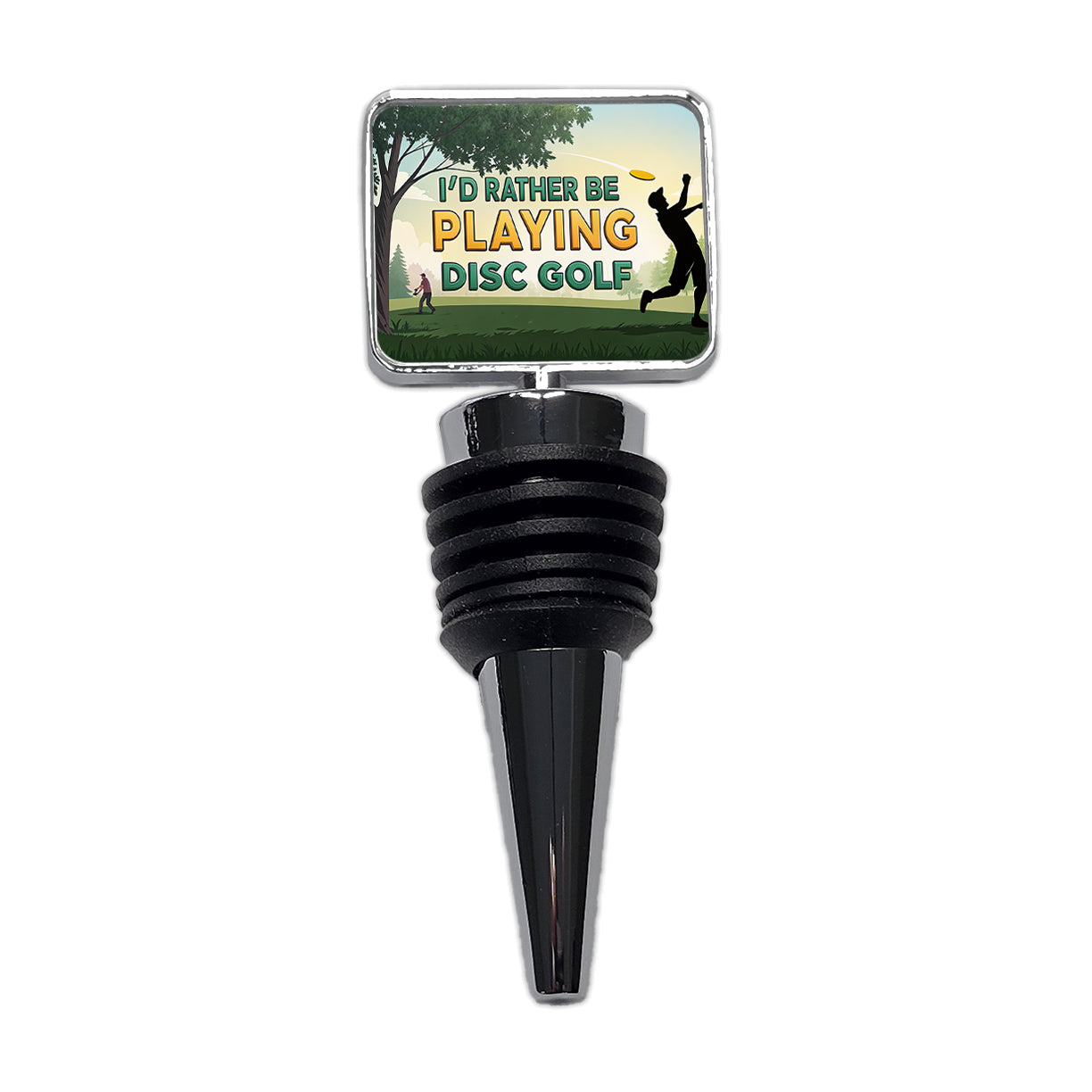 I'd Rather Be Playing Disc Golf Wine Bottle Stopper