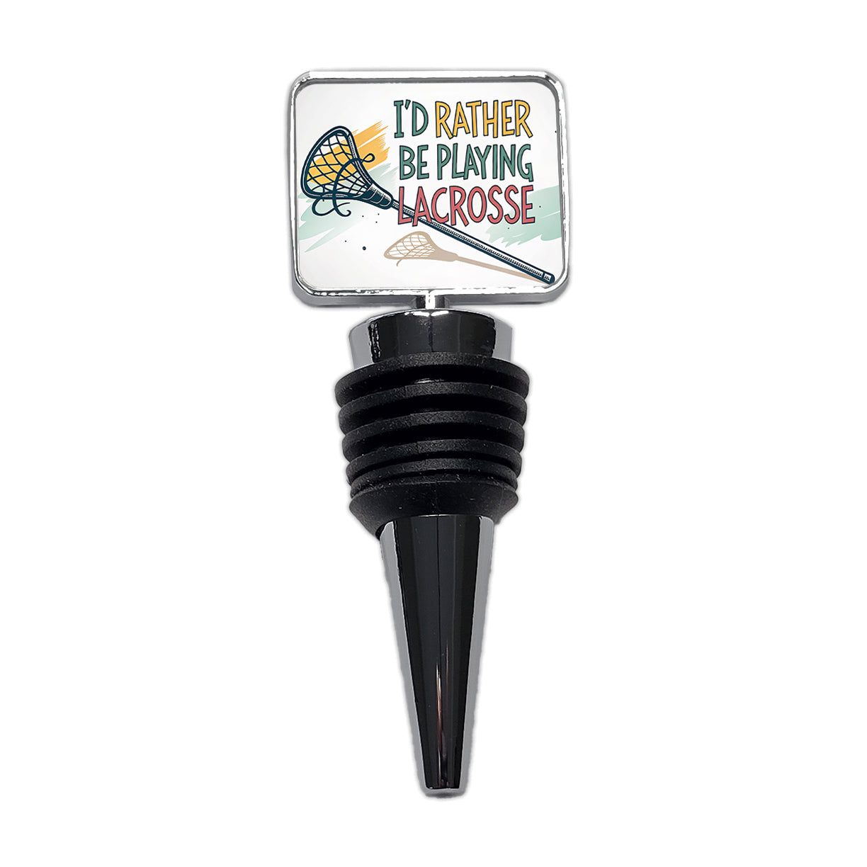 I'd Rather Be Playing Lacrosse Wine Bottle Stopper