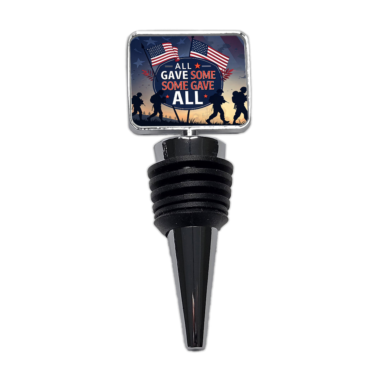 All Gave Some Some Gave All Soldiers Marching Patriotic Wine Bottle Stopper